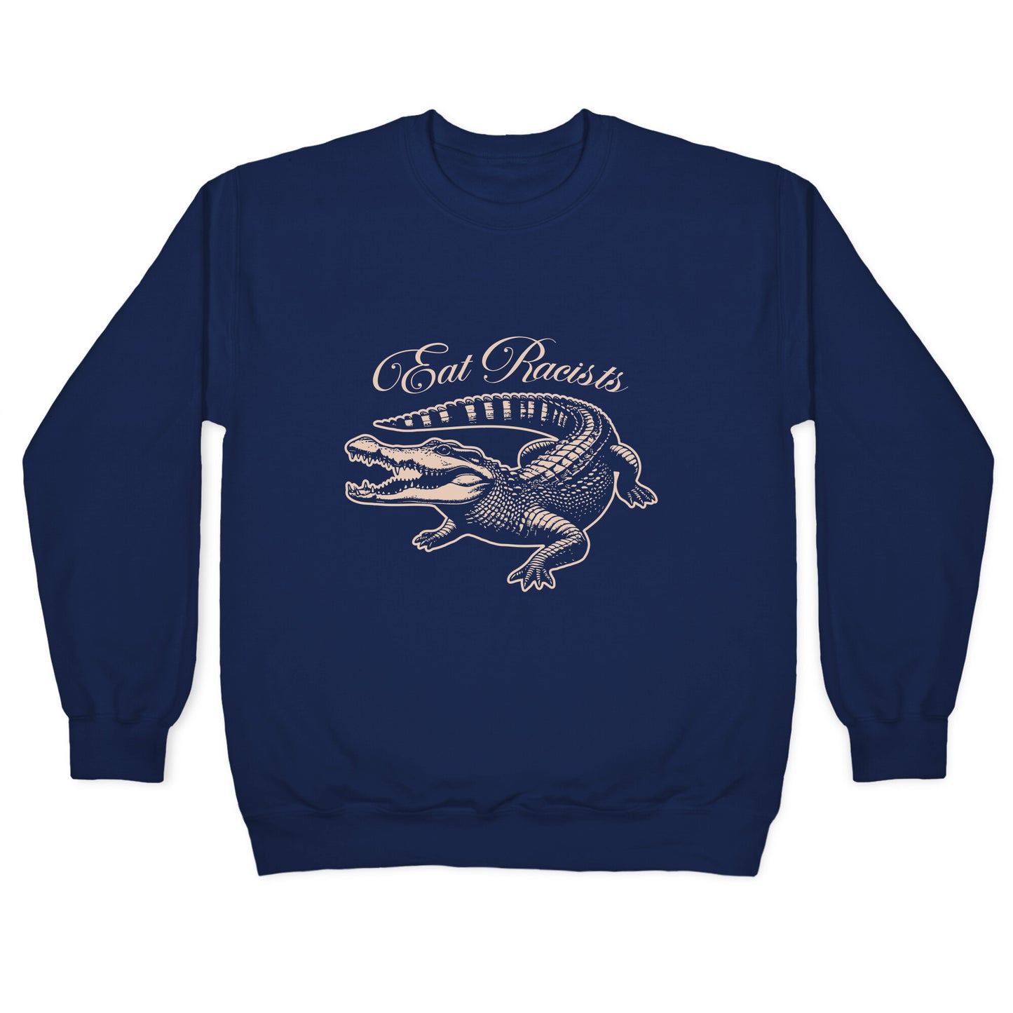 Eat Racists Crewneck Sweatshirt