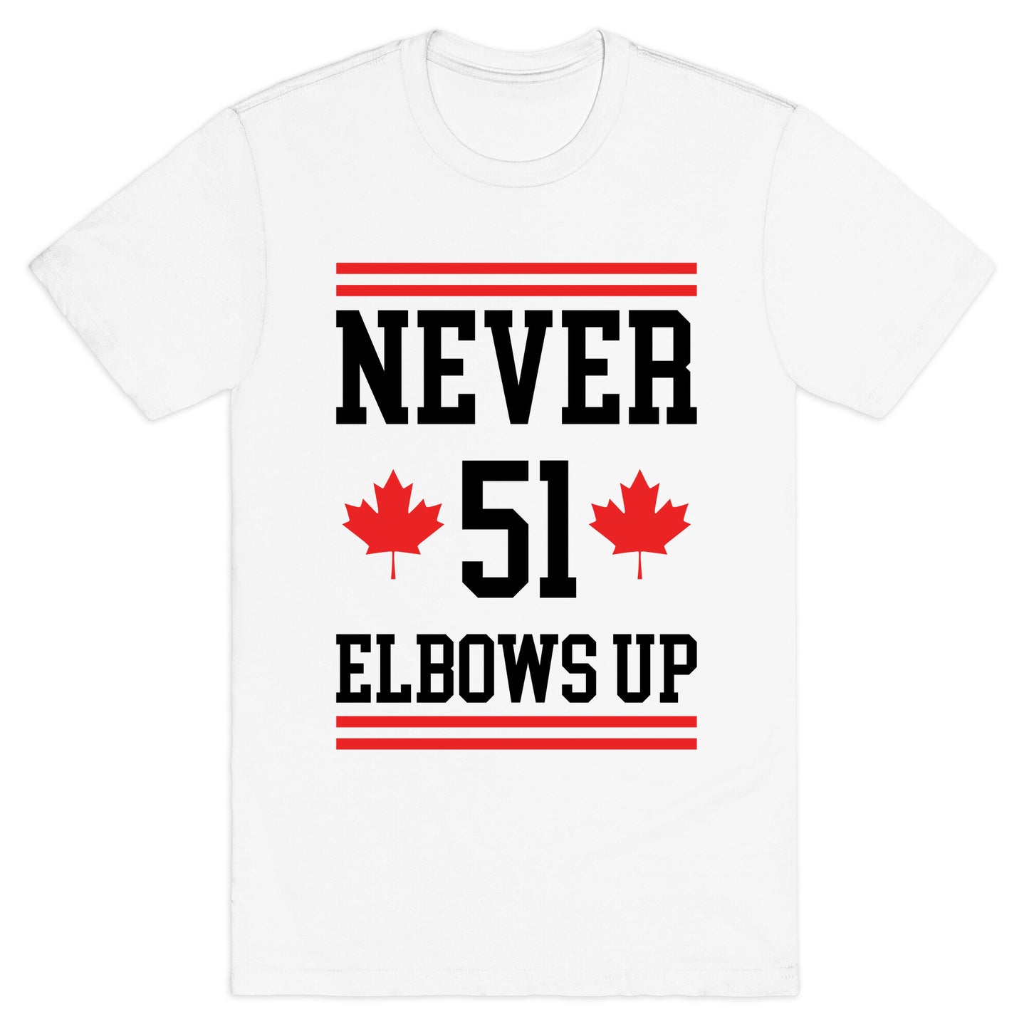 Elbows Up Never 51 T-Shirt