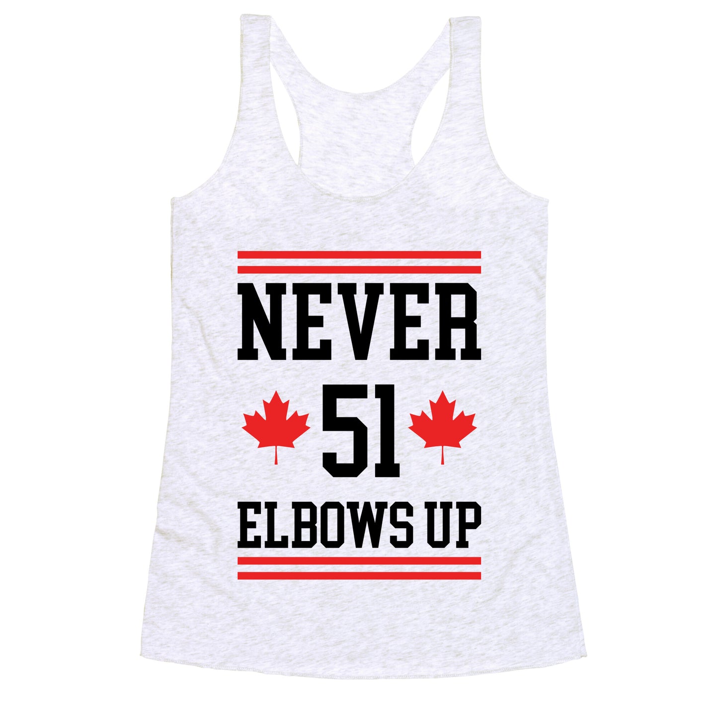 Elbows Up Never 51 Racerback Tank