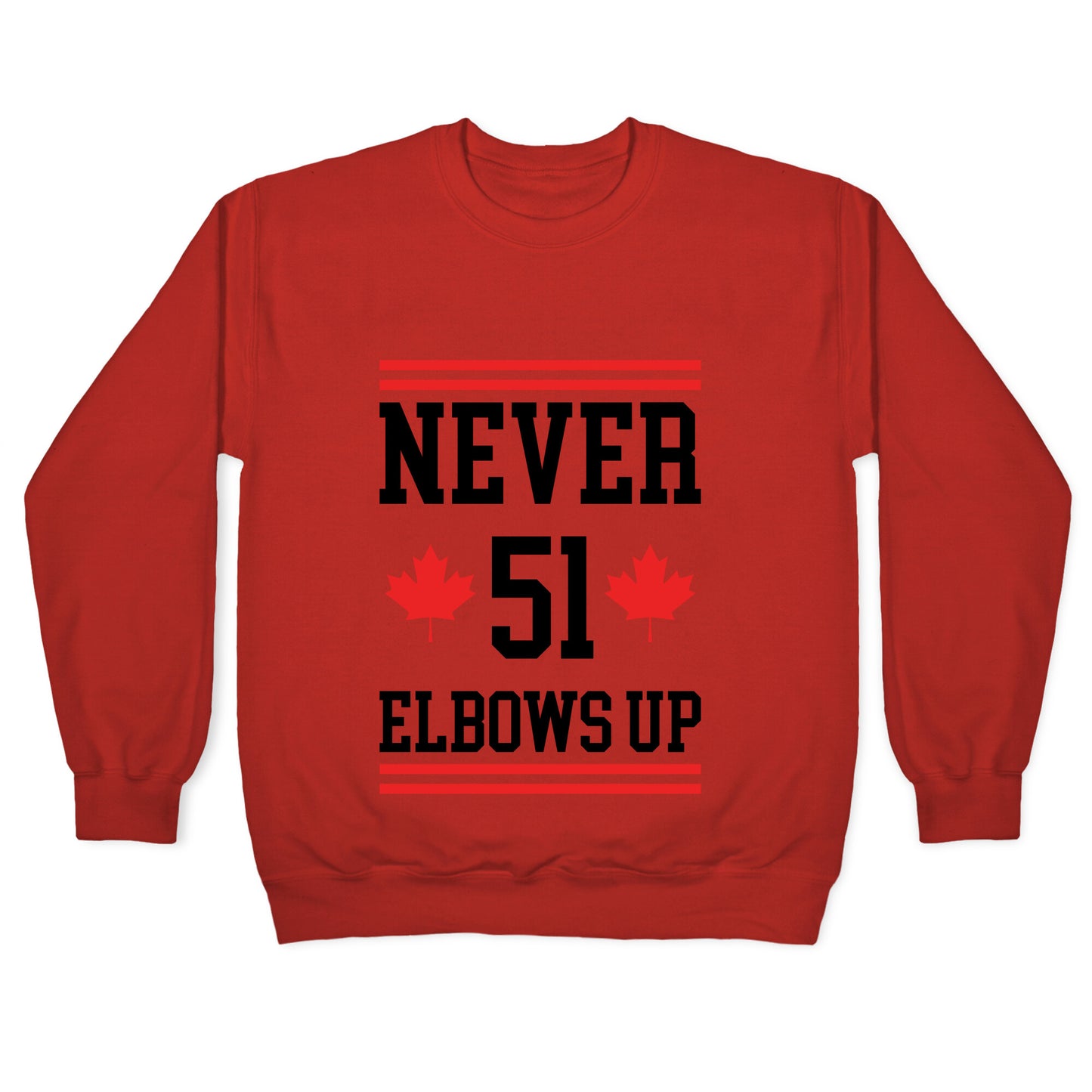 Elbows Up Never 51 Crewneck Sweatshirt