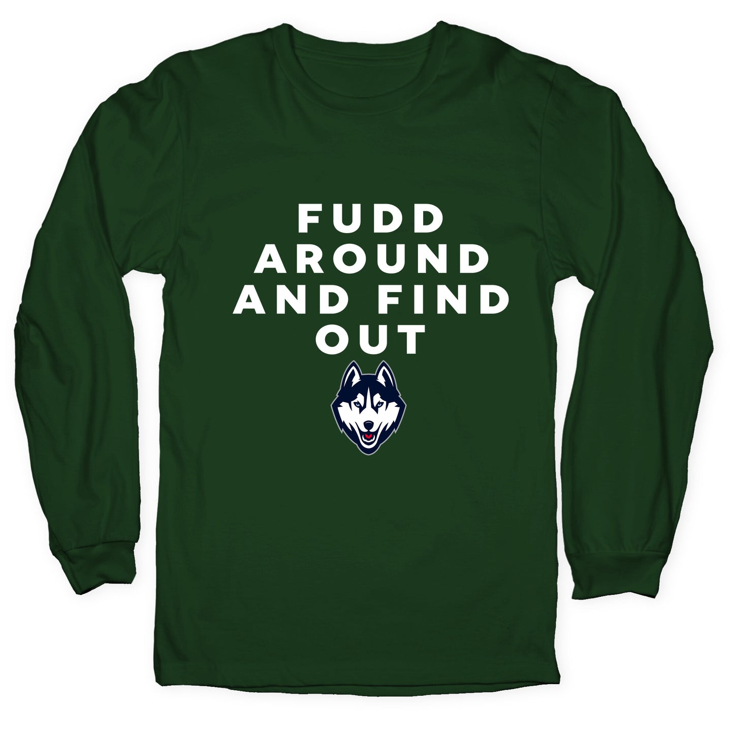 Fudd Around Find Out Longsleeve Tee
