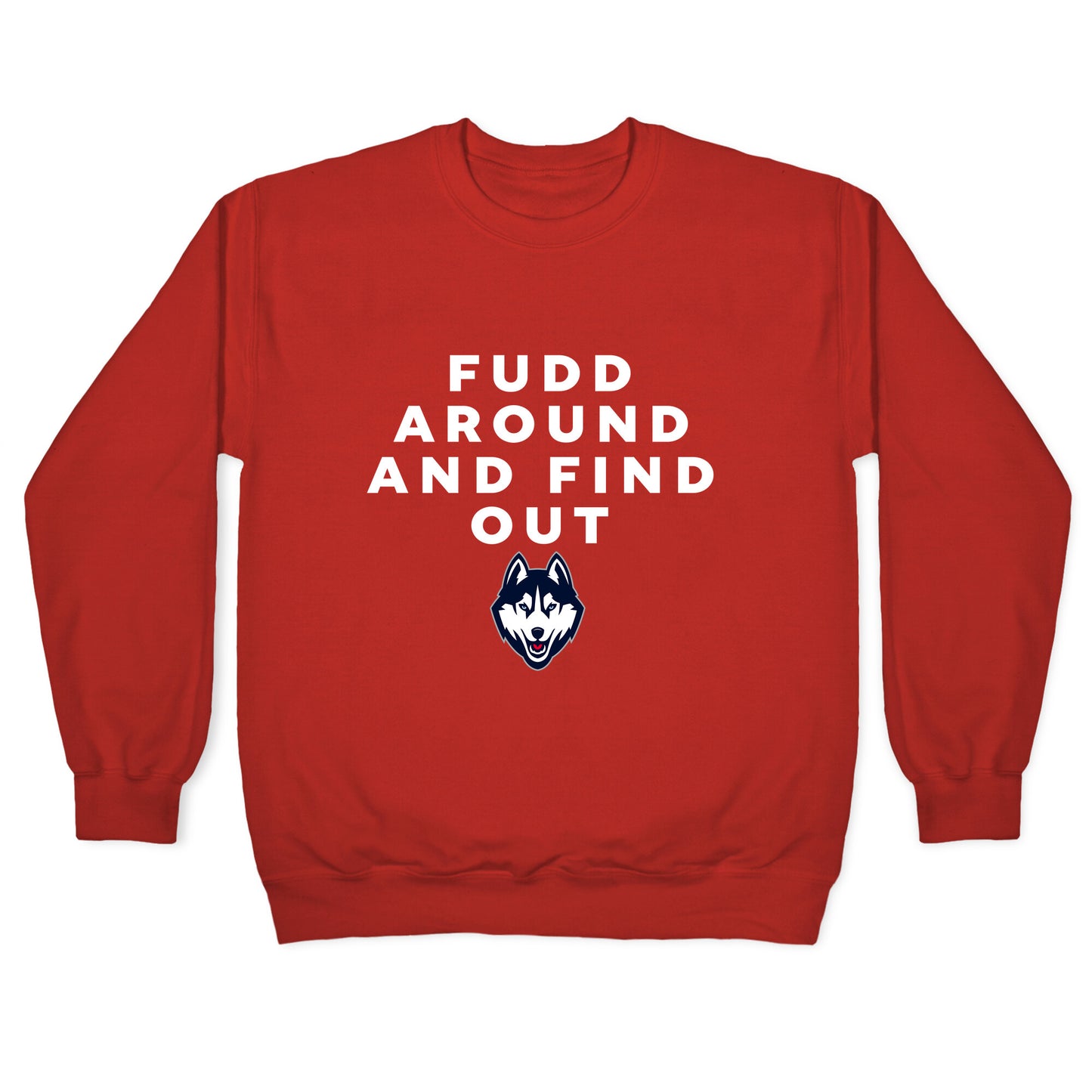 Fudd Around Find Out Crewneck Sweatshirt