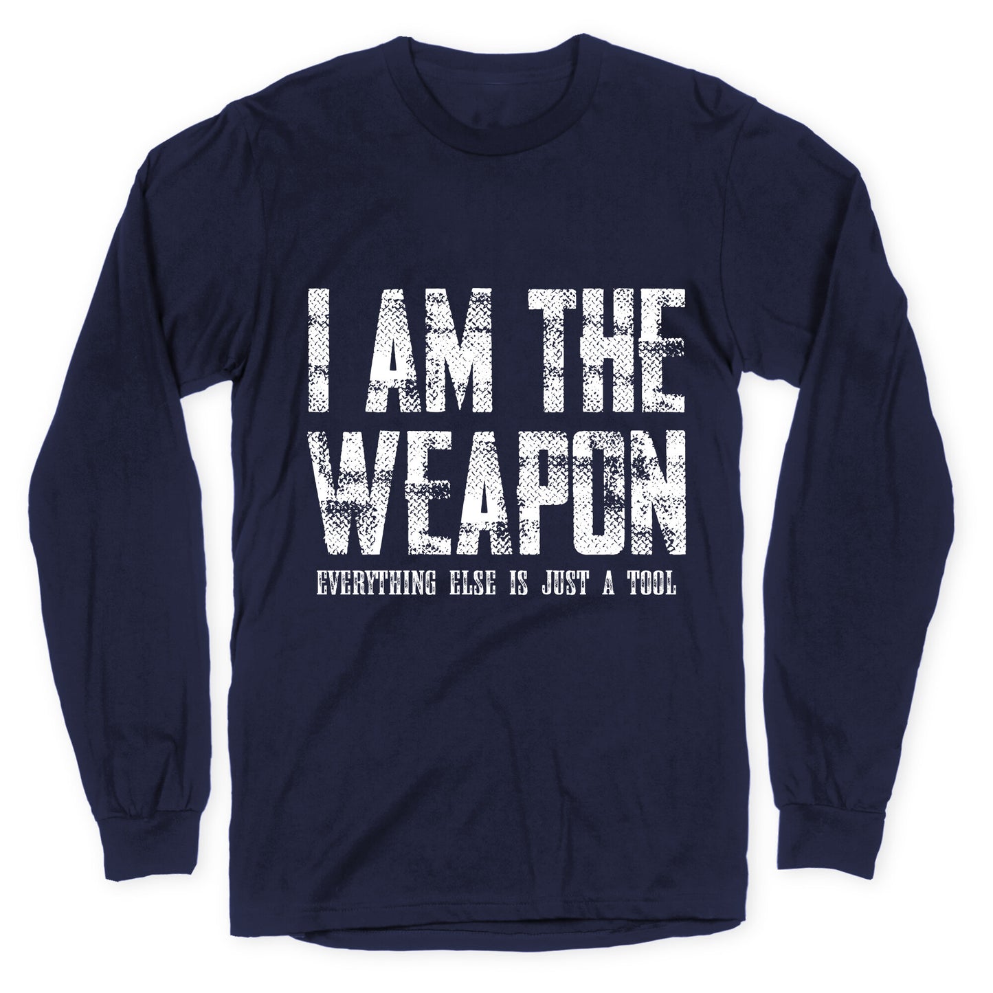 I Am The Weapon Longsleeve Tee