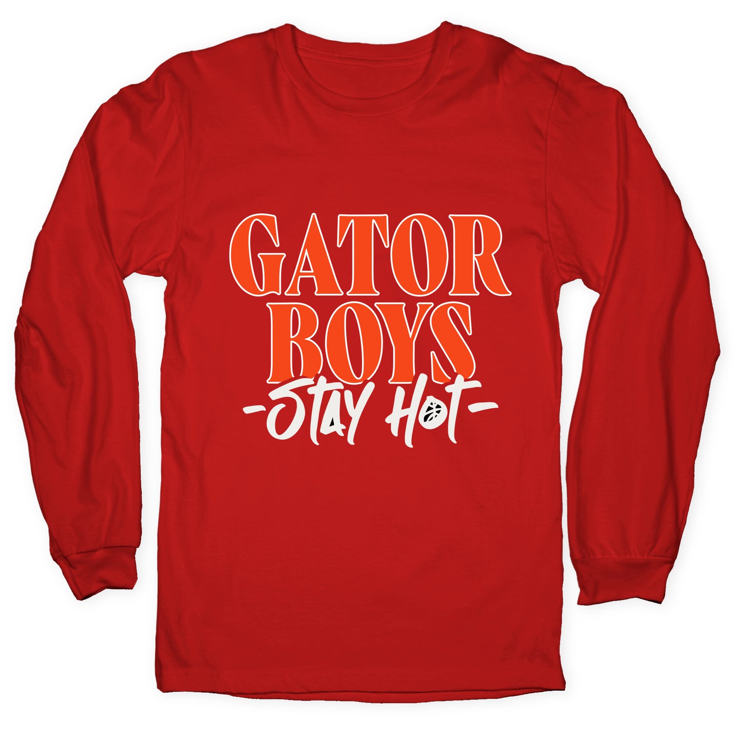 Gator Boys Stay Hot Florida Basketball Longsleeve Tee