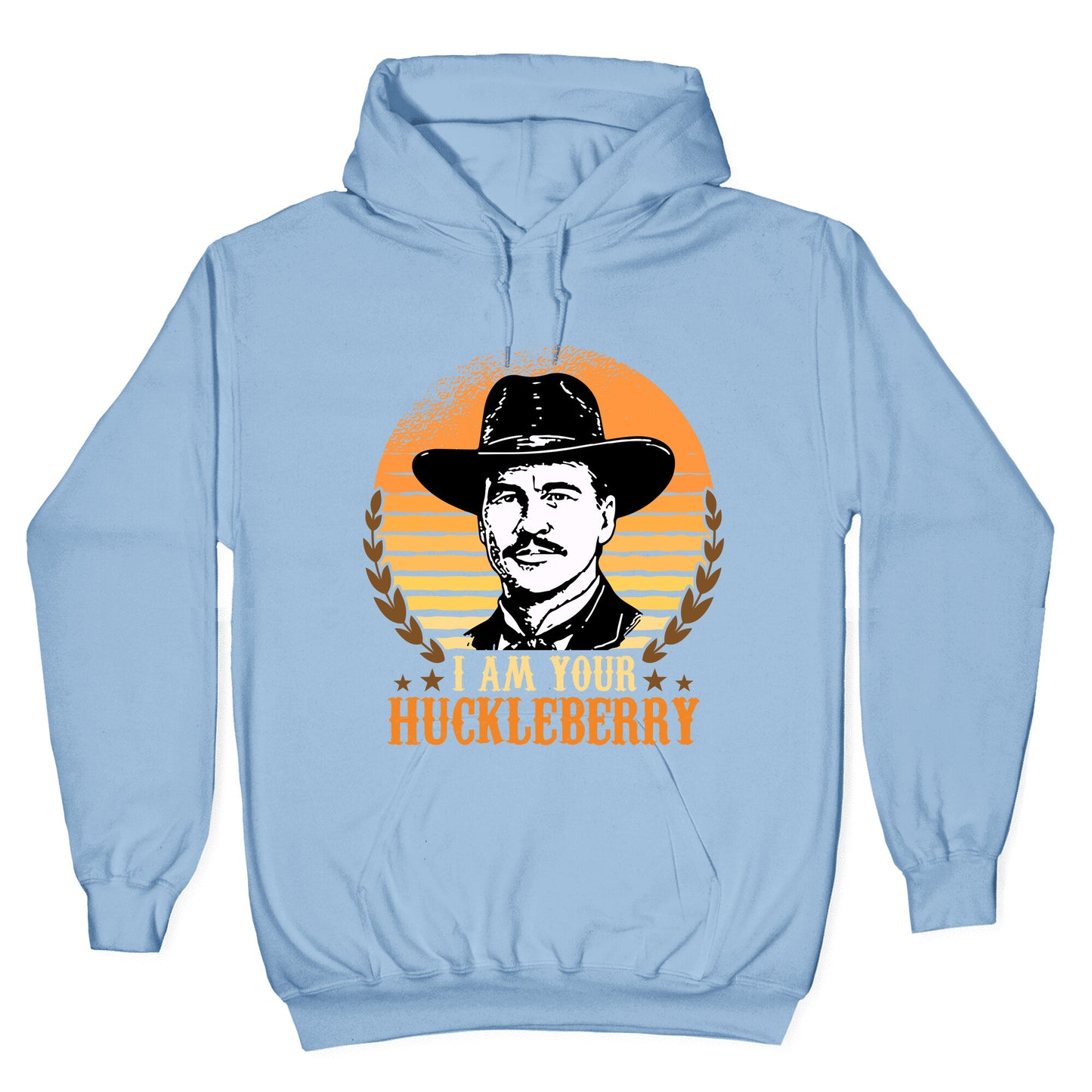 Im Your Huckleberry Hoodie