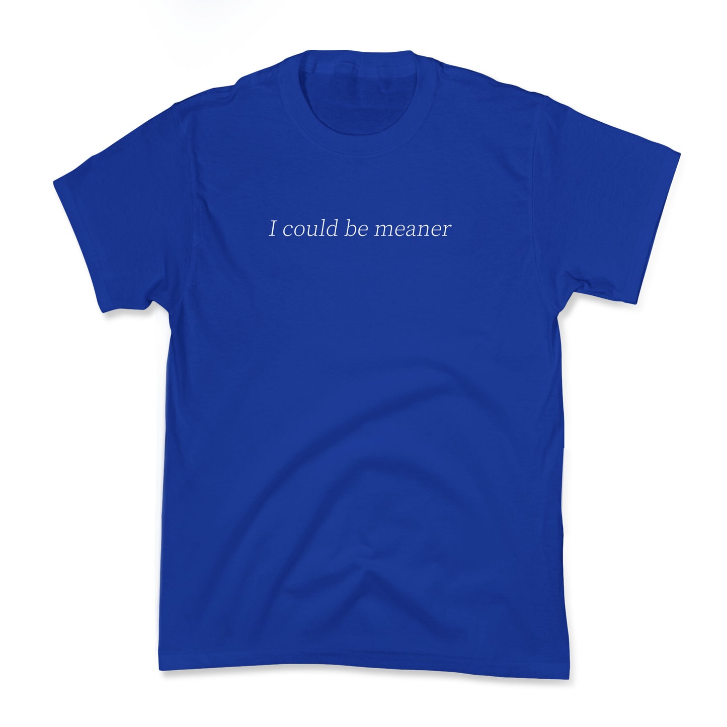 I Could Be Meaner Kids Tee
