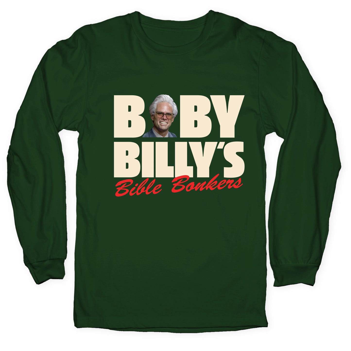 Baby Billys Bible Bonkers Longsleeve Tee