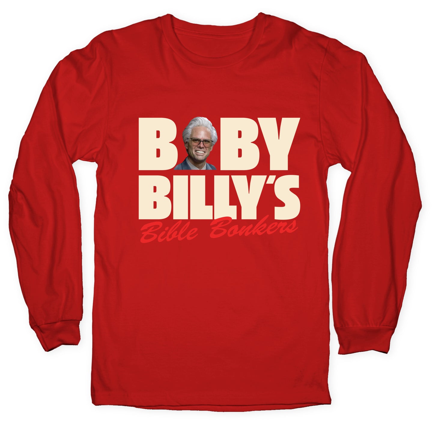 Baby Billys Bible Bonkers Longsleeve Tee