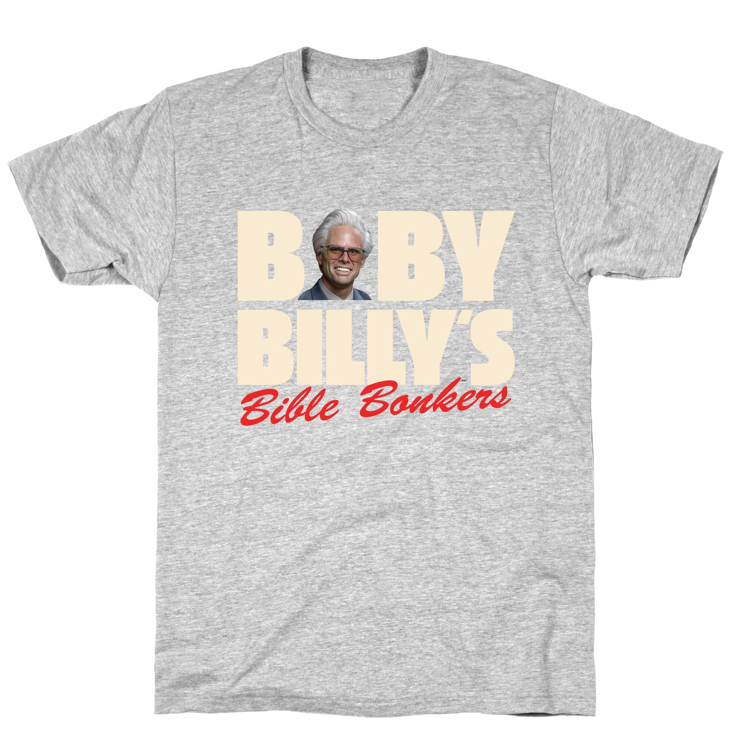 Baby Billys Bible Bonkers T-Shirt
