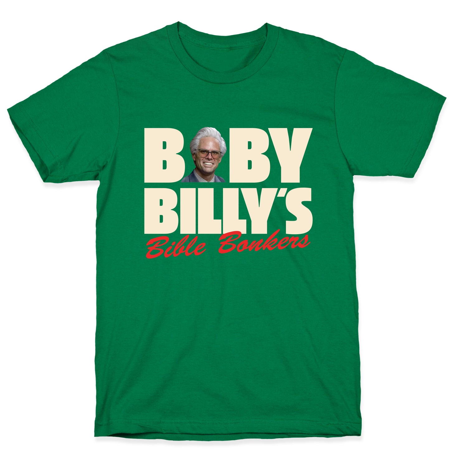Baby Billys Bible Bonkers T-Shirt