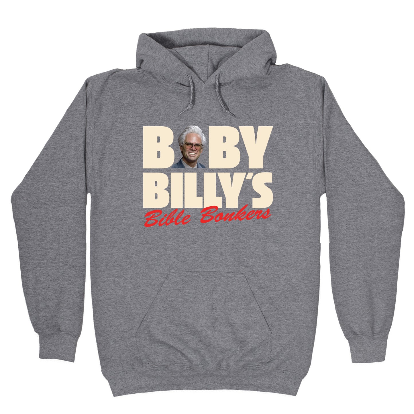 Baby Billys Bible Bonkers Hoodie