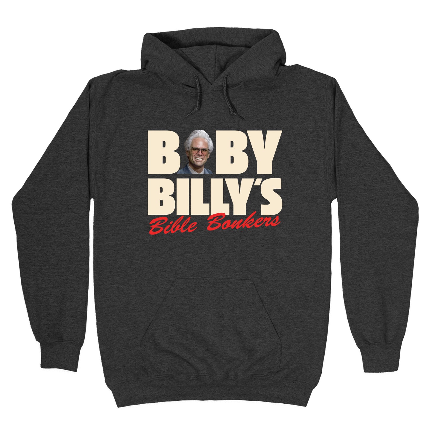 Baby Billys Bible Bonkers Hoodie