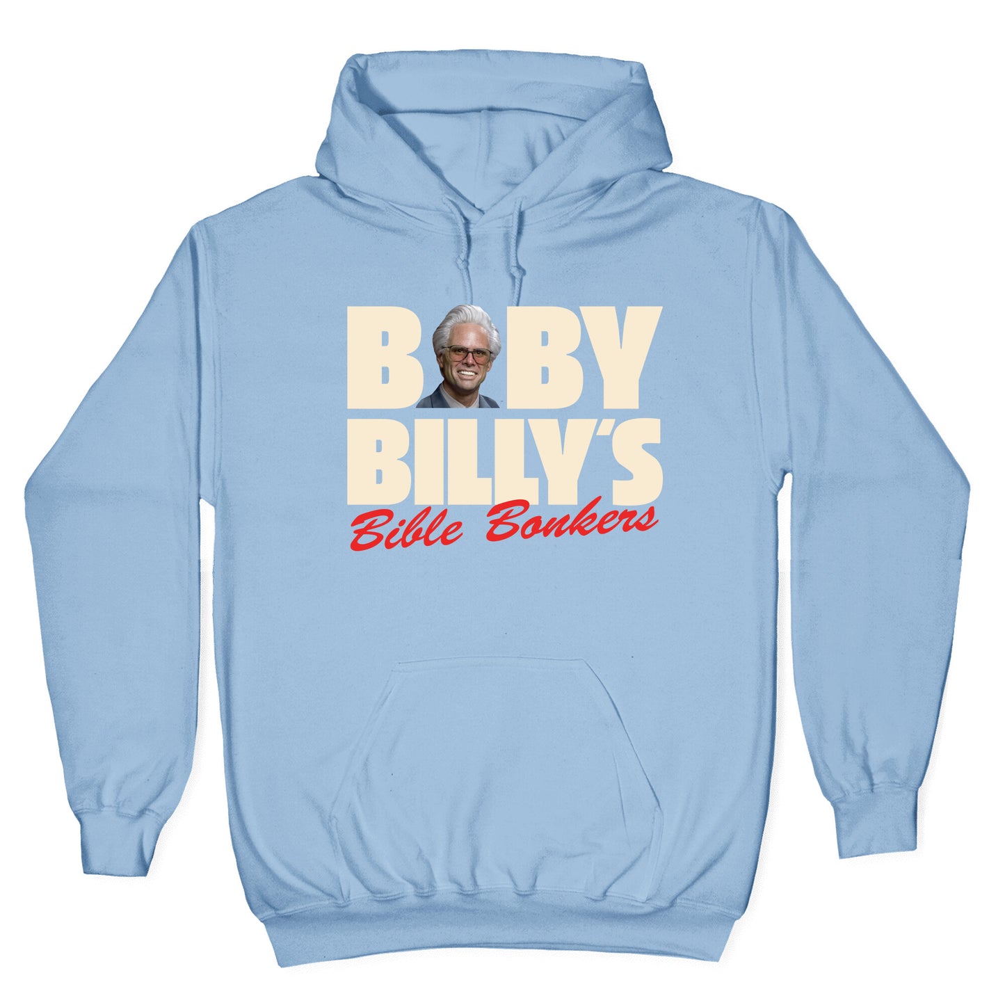 Baby Billys Bible Bonkers Hoodie