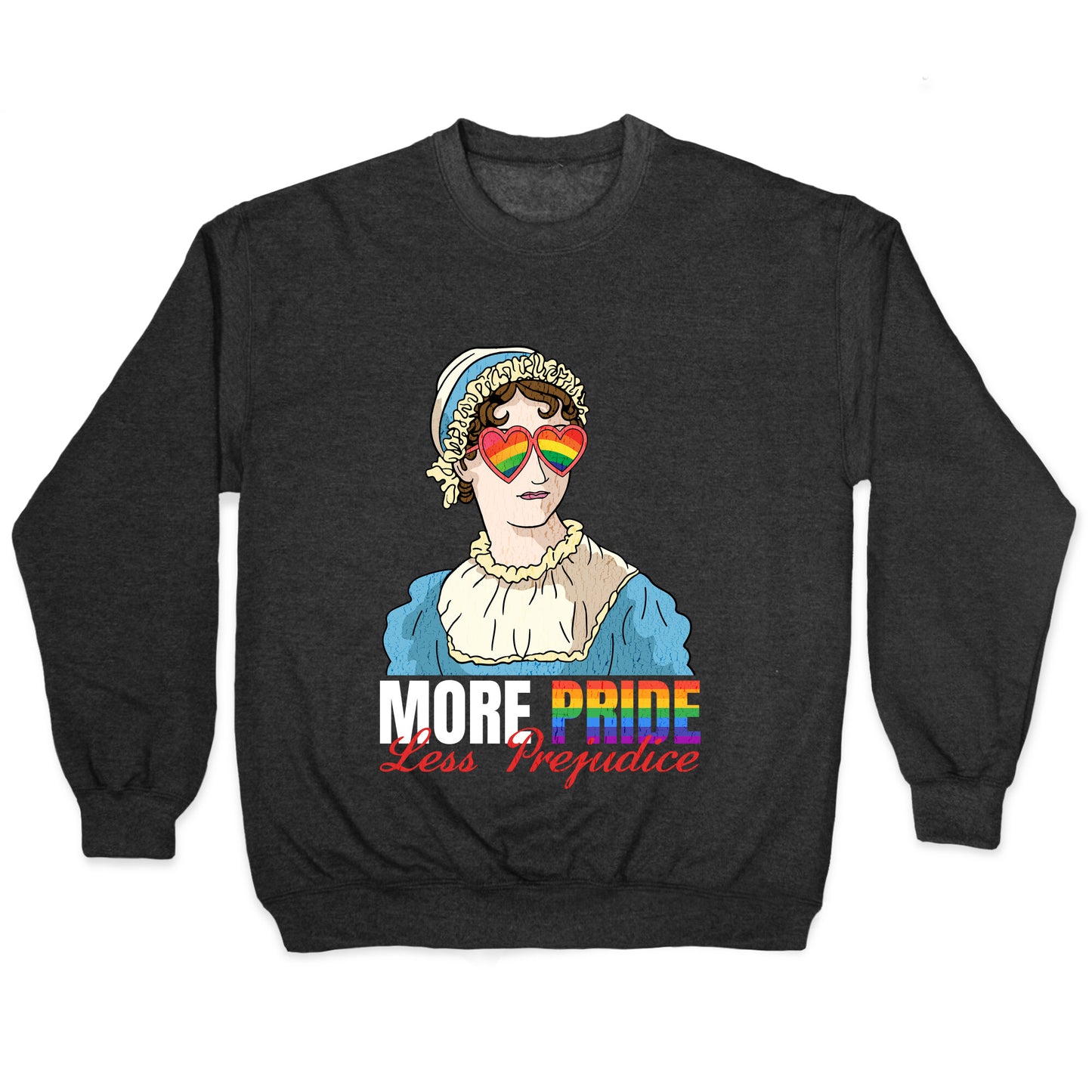 More Pride Less Prejudice 2025 Crewneck Sweatshirt