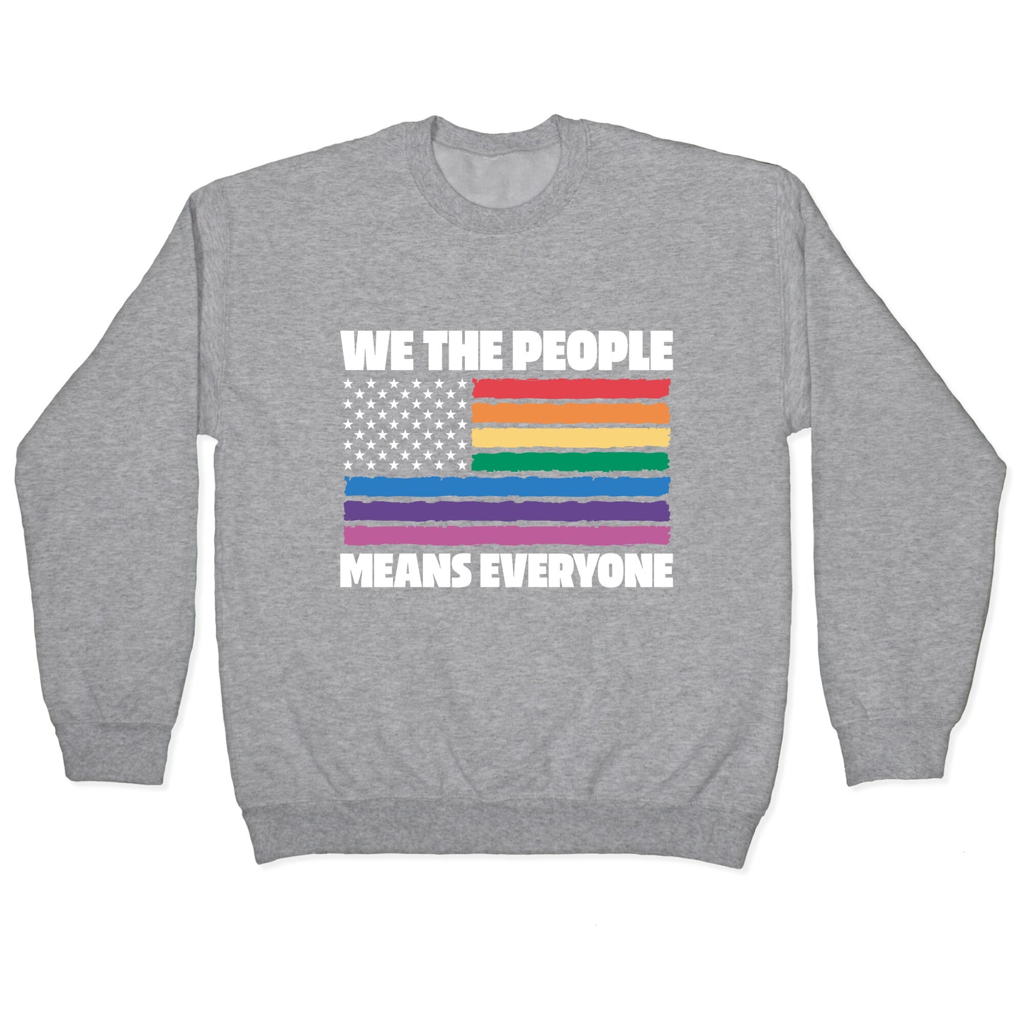 Rainbow Flag We The People Crewneck Sweatshirt