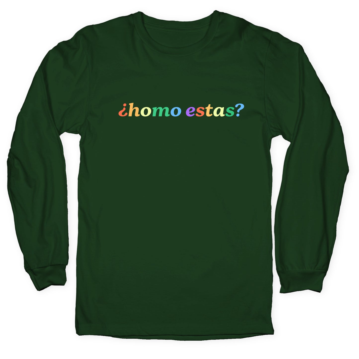 Homo Estas Rainbow Longsleeve Tee