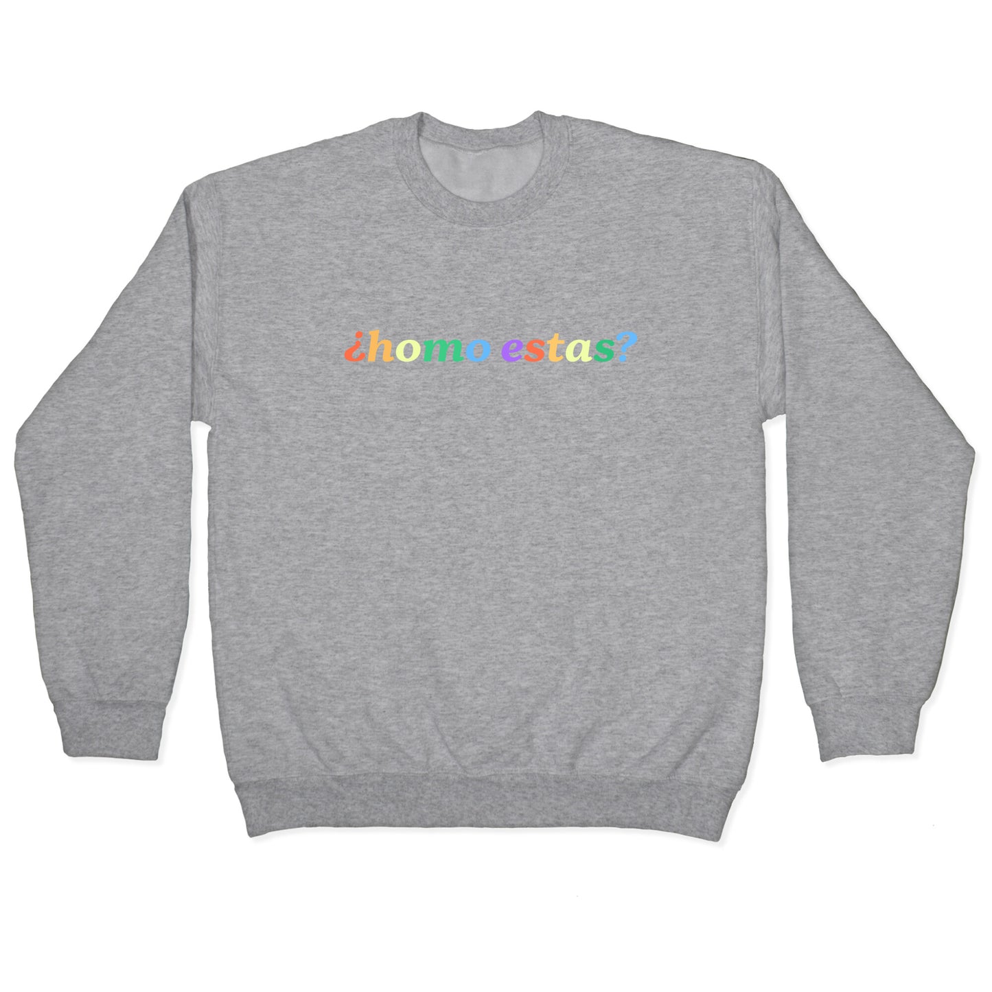 Homo Estas Rainbow Crewneck Sweatshirt