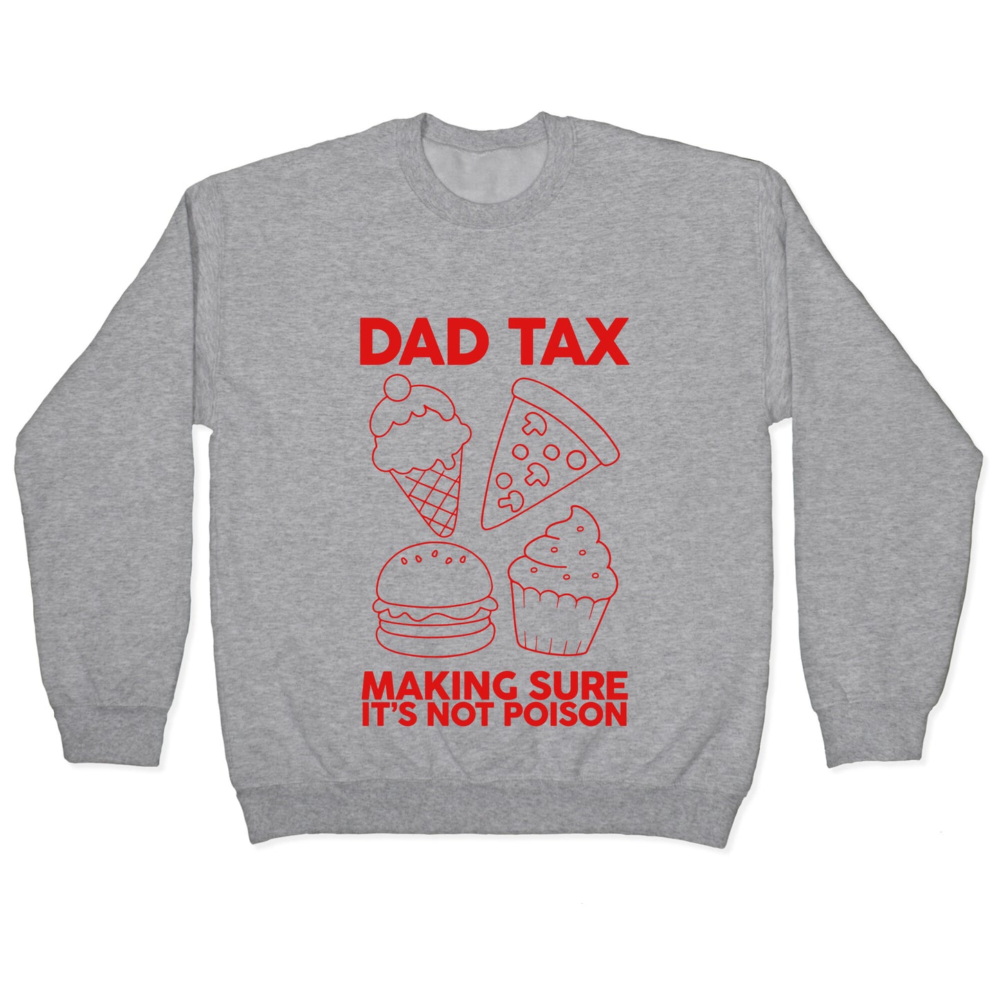 Dad Tax Crewneck Sweatshirt