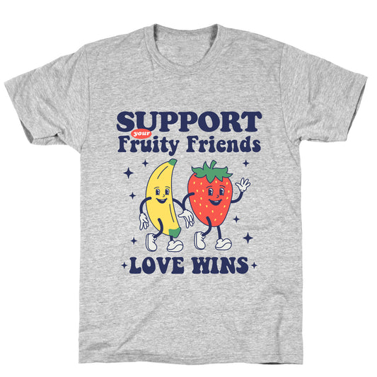 Support Your Fruity Friends Pride T-Shirt