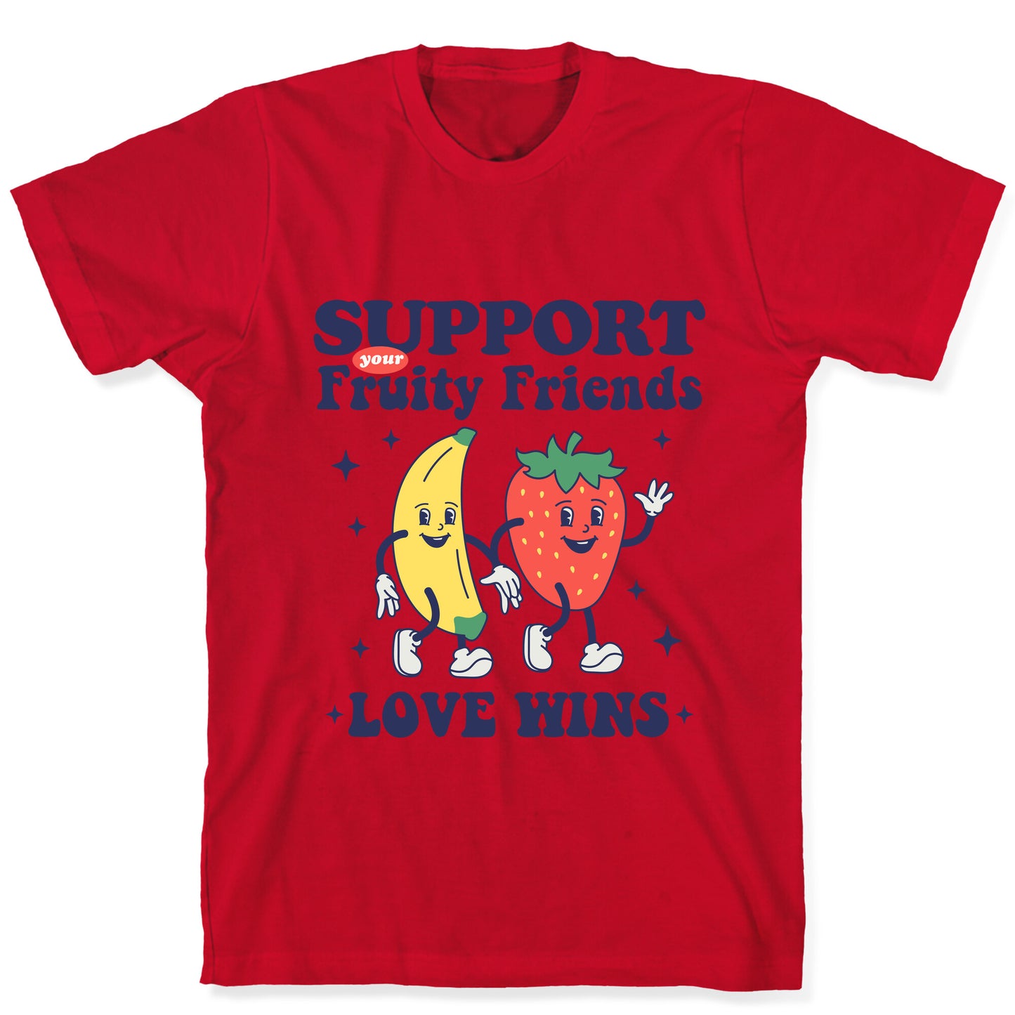 Support Your Fruity Friends Pride T-Shirt