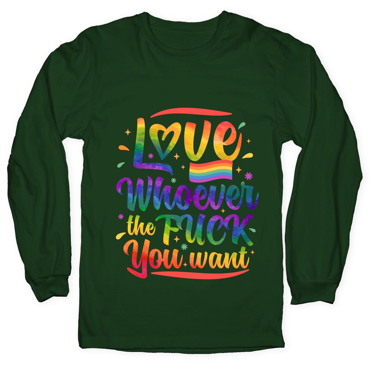 Love Whoever The F You Want Longsleeve Tee