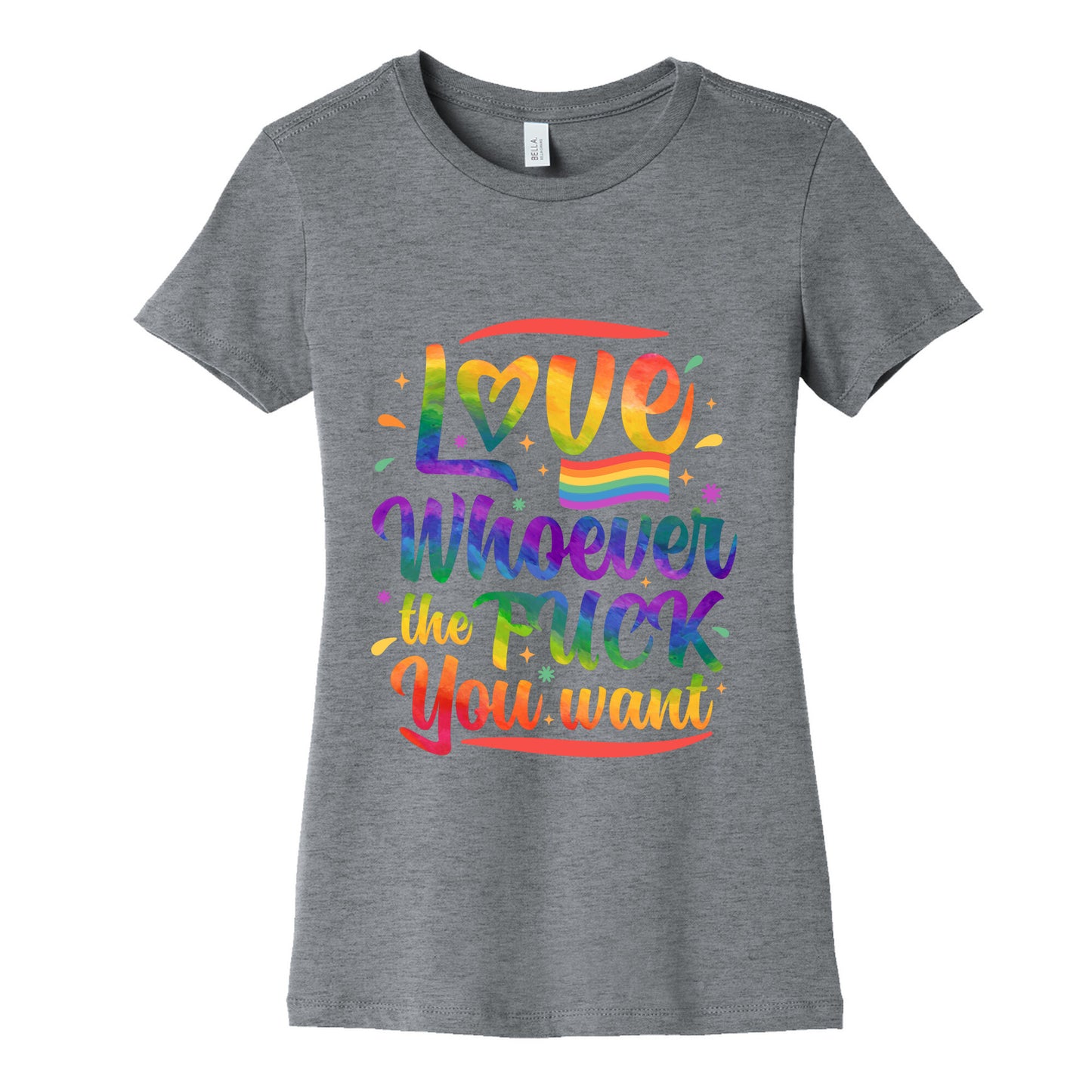 Love Whoever The F You Want Womens Cotton Tee