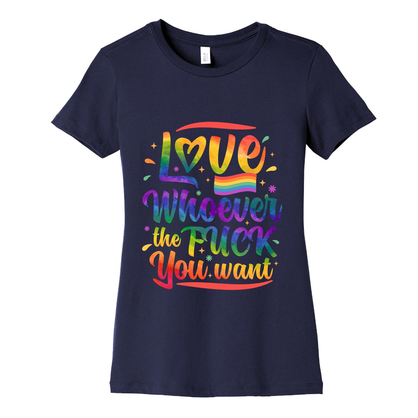 Love Whoever The F You Want Womens Cotton Tee