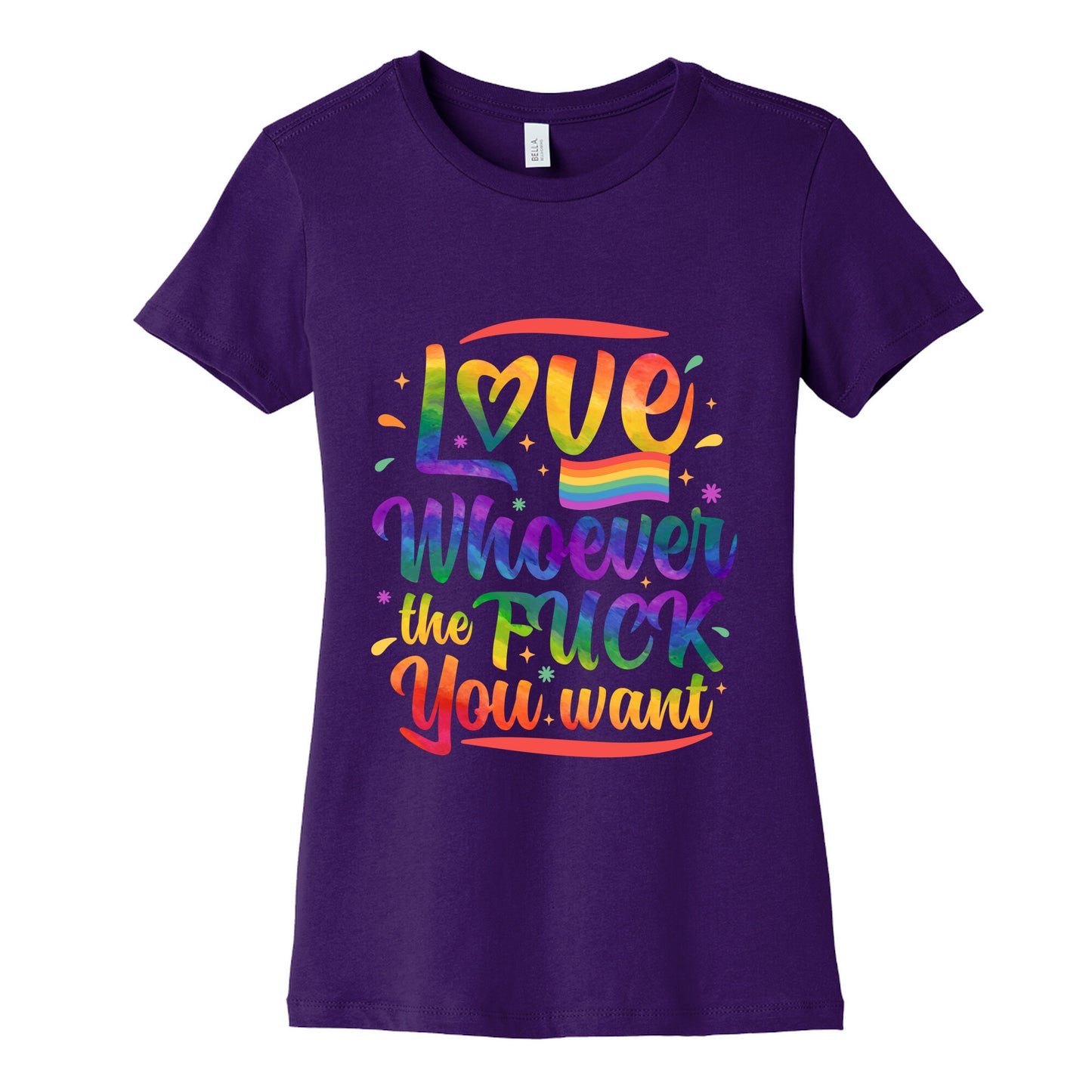 Love Whoever The F You Want Womens Cotton Tee