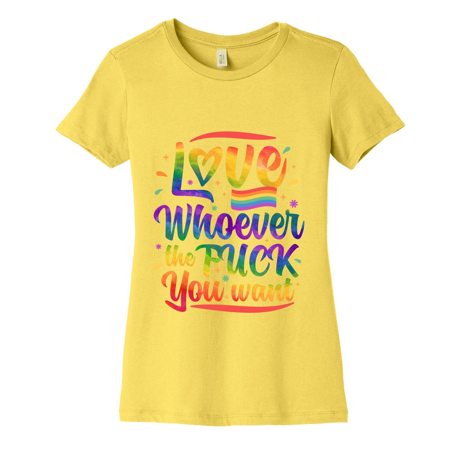 Love Whoever The F You Want Womens Cotton Tee