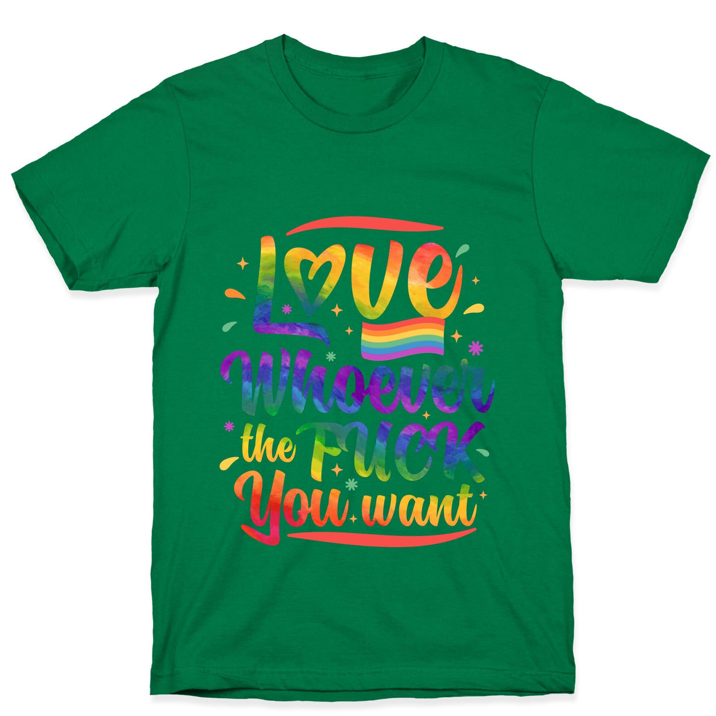 Love Whoever The F You Want T-Shirt