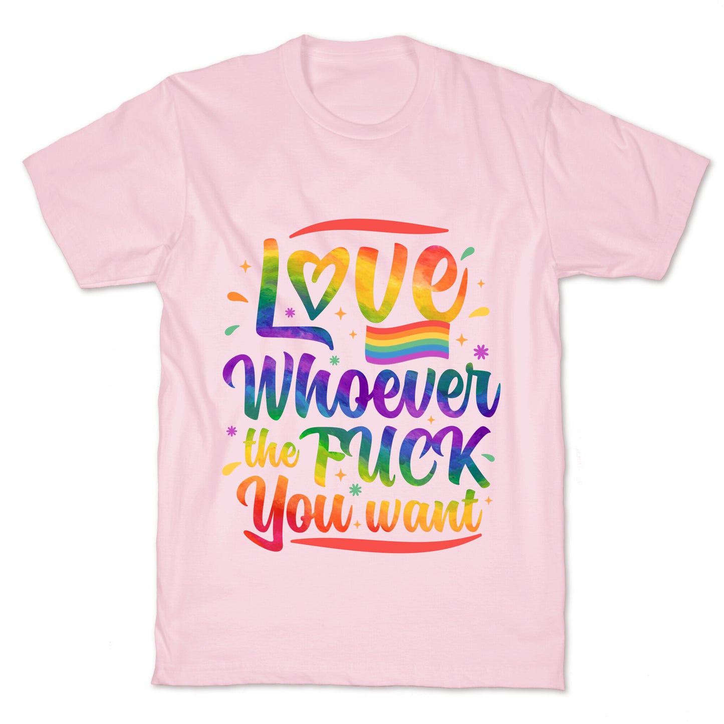 Love Whoever The F You Want T-Shirt