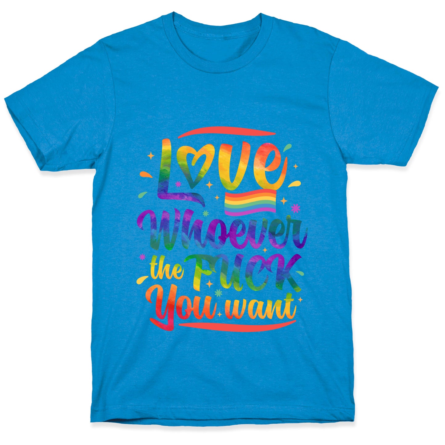 Love Whoever The F You Want T-Shirt
