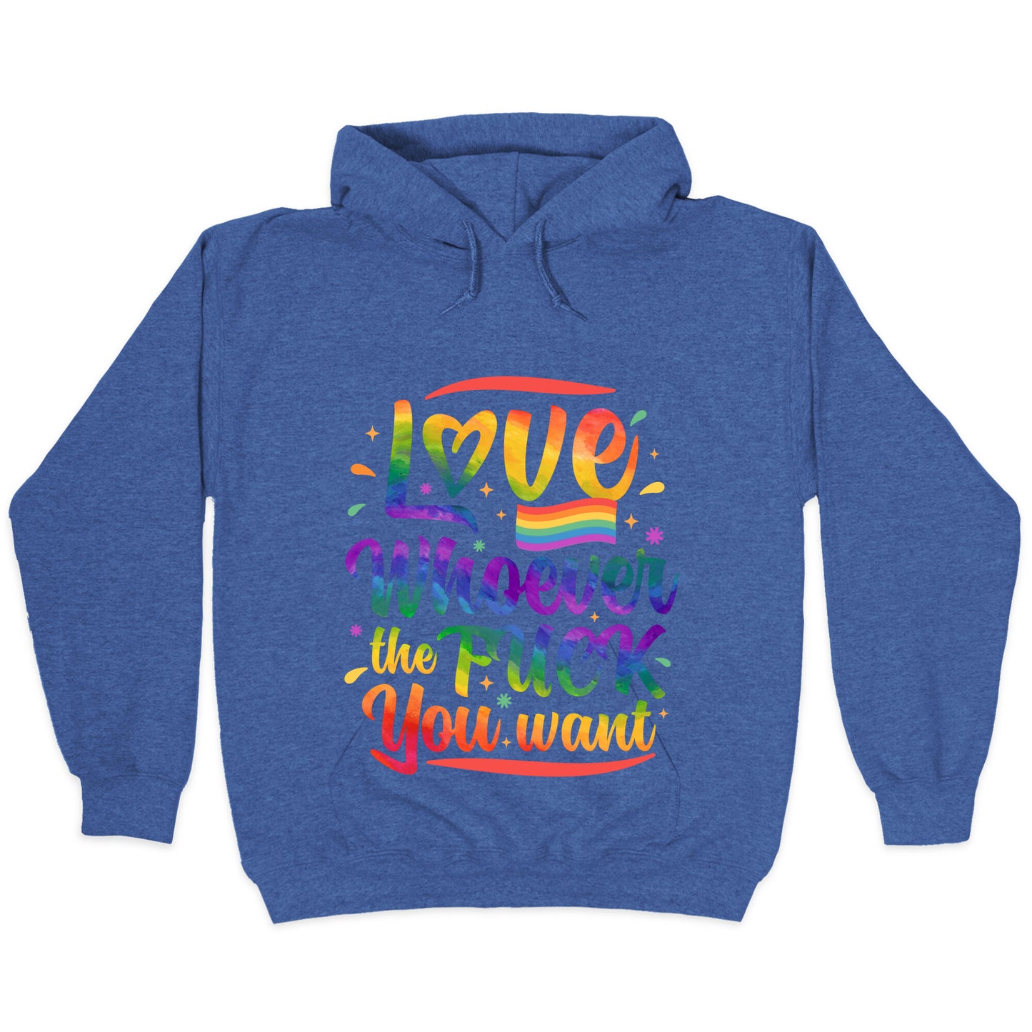 Love Whoever The F You Want Hoodie