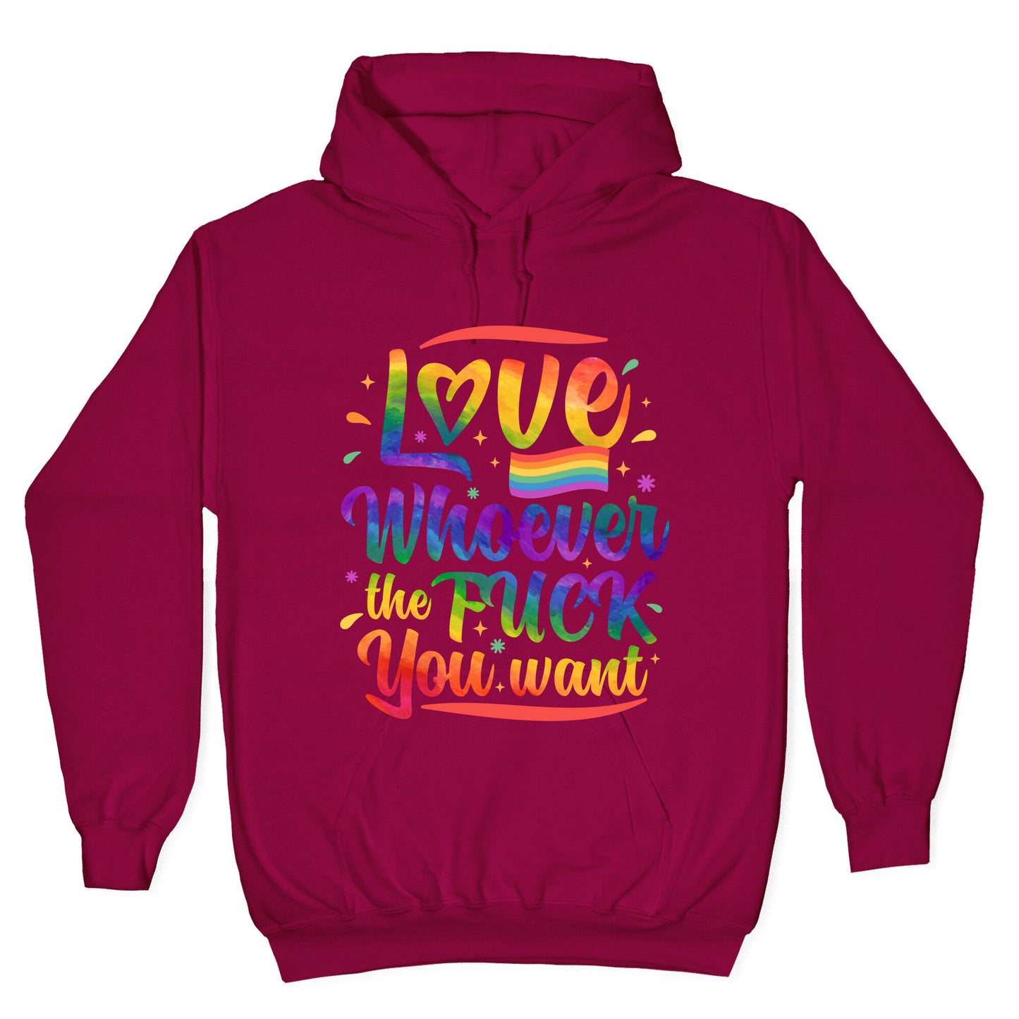 Love Whoever The F You Want Hoodie