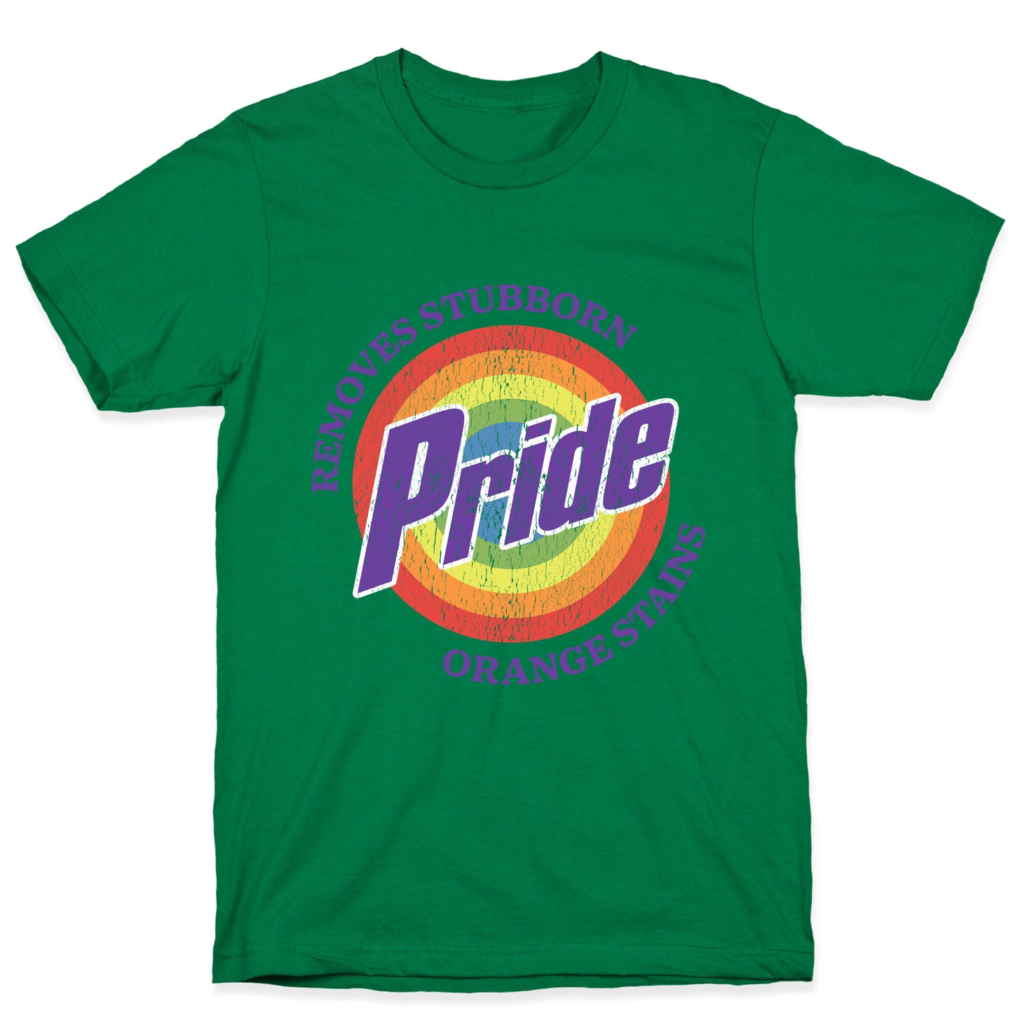 Pride Removes Orange Stains FDT T-Shirt