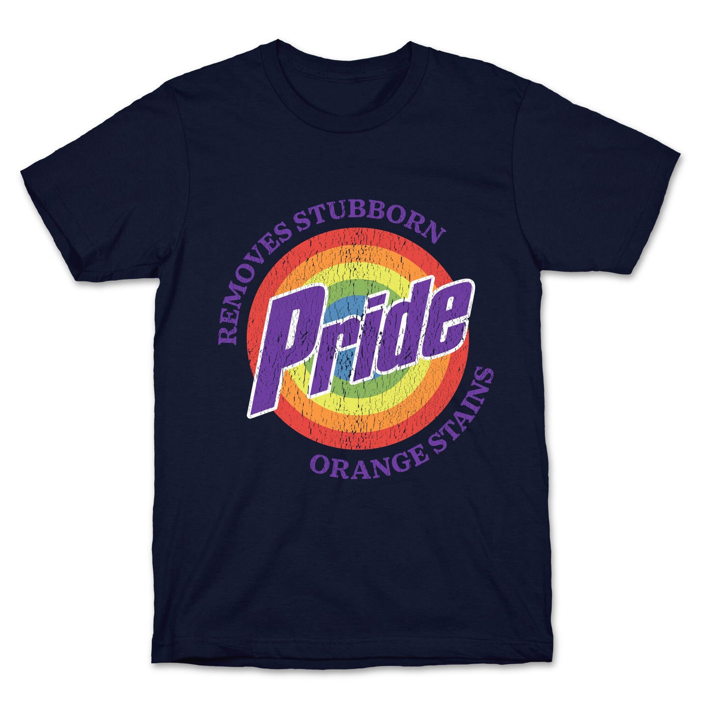 Pride Removes Orange Stains FDT T-Shirt