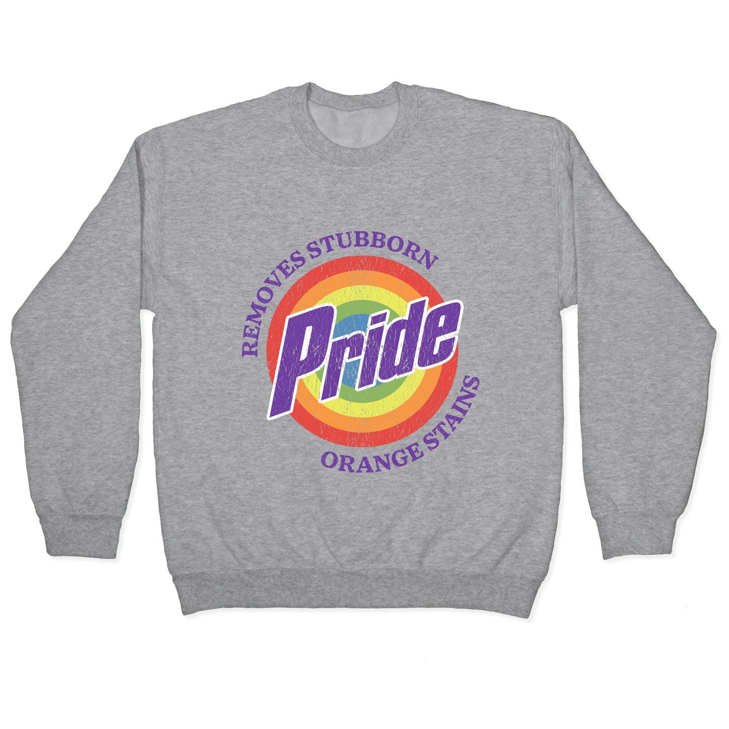 Pride Removes Orange Stains FDT Crewneck Sweatshirt