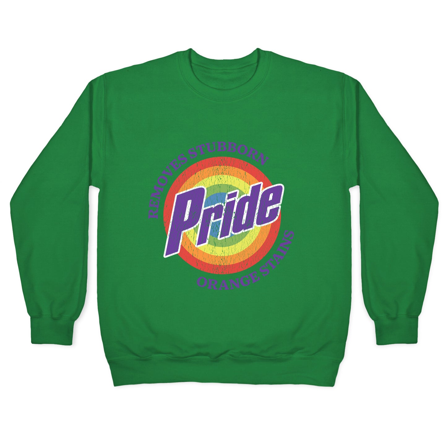 Pride Removes Orange Stains FDT Crewneck Sweatshirt