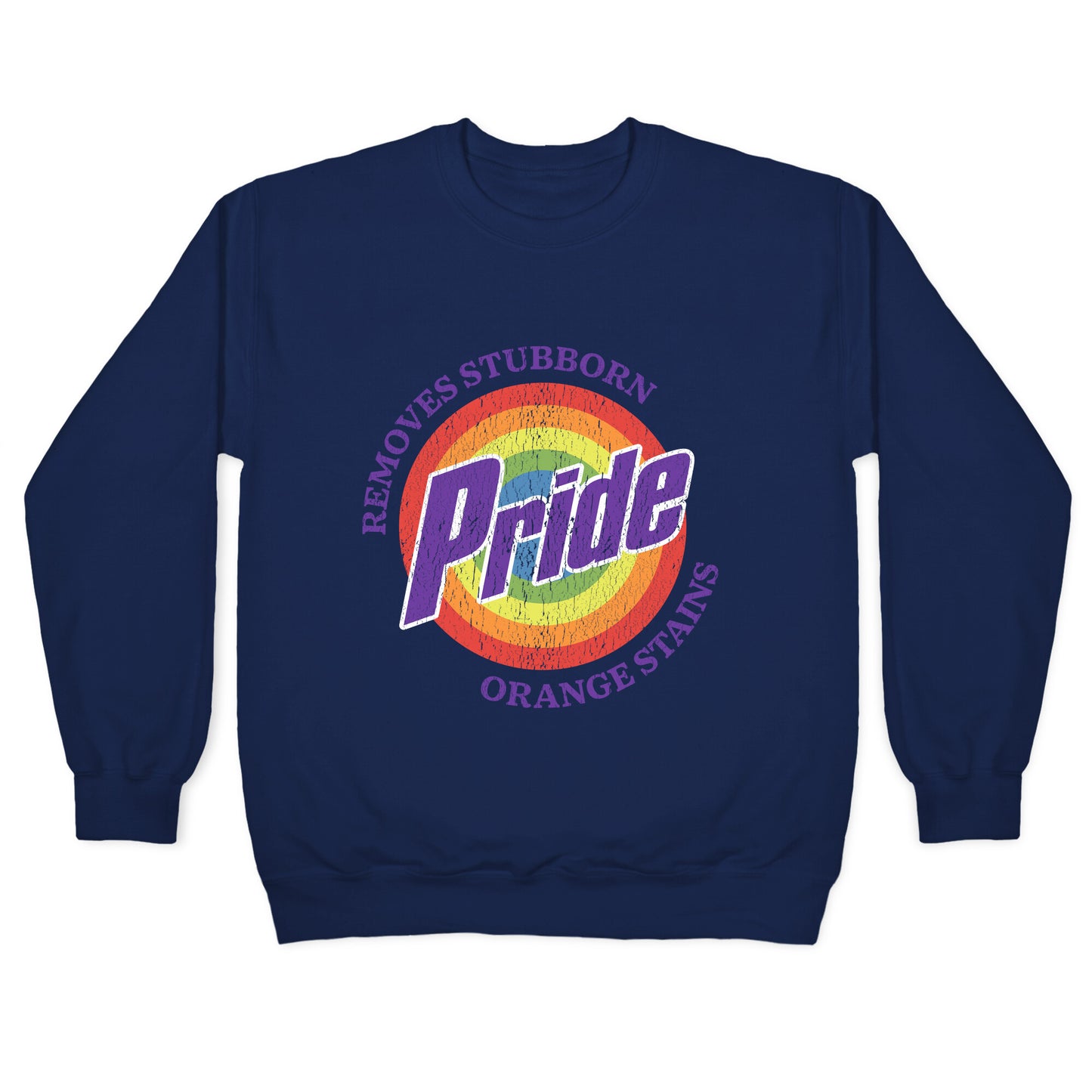 Pride Removes Orange Stains FDT Crewneck Sweatshirt