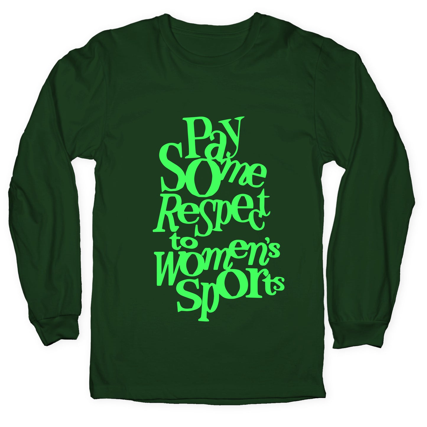 Pay Some Respect To Womens Sports Longsleeve Tee