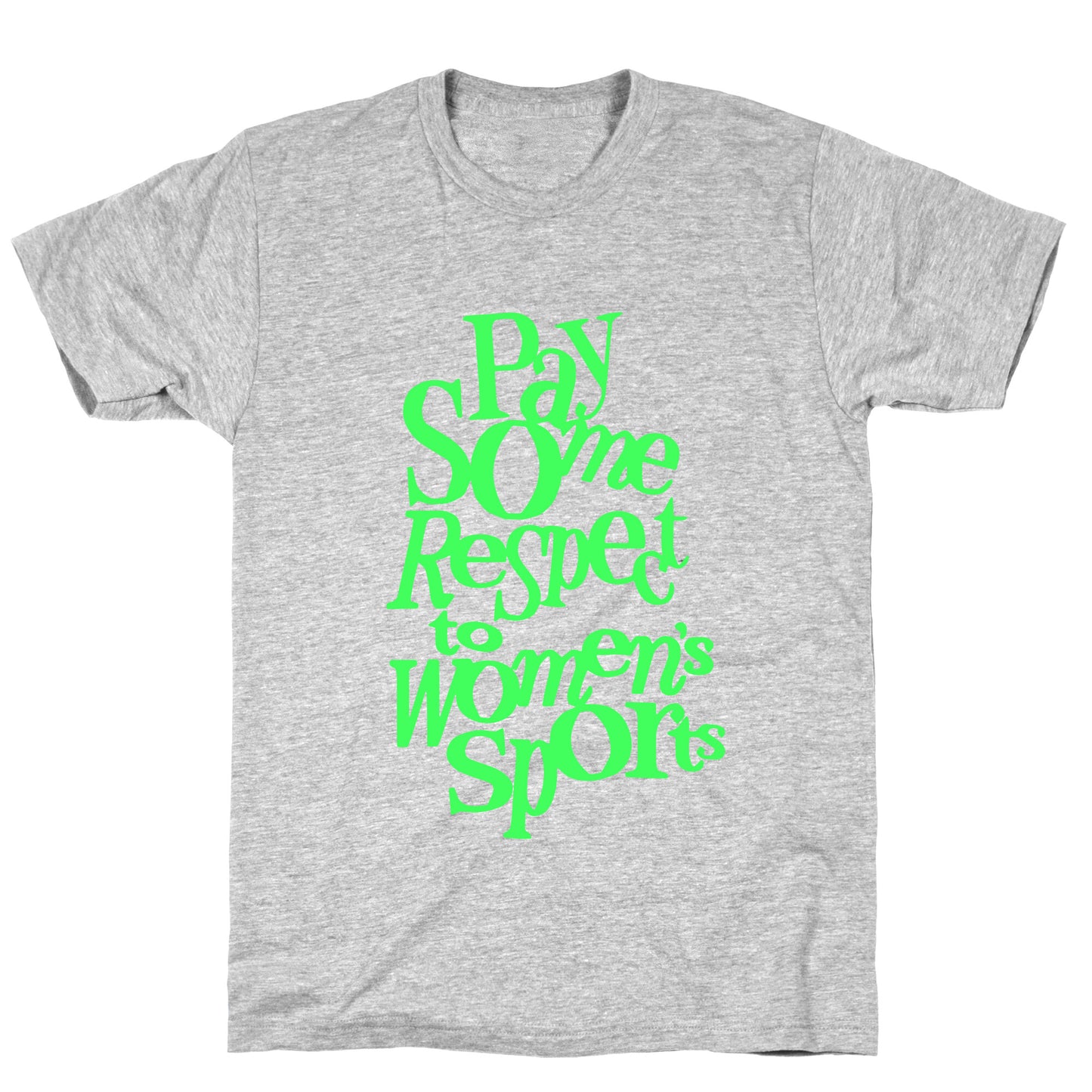 Pay Some Respect To Womens Sports T-Shirt