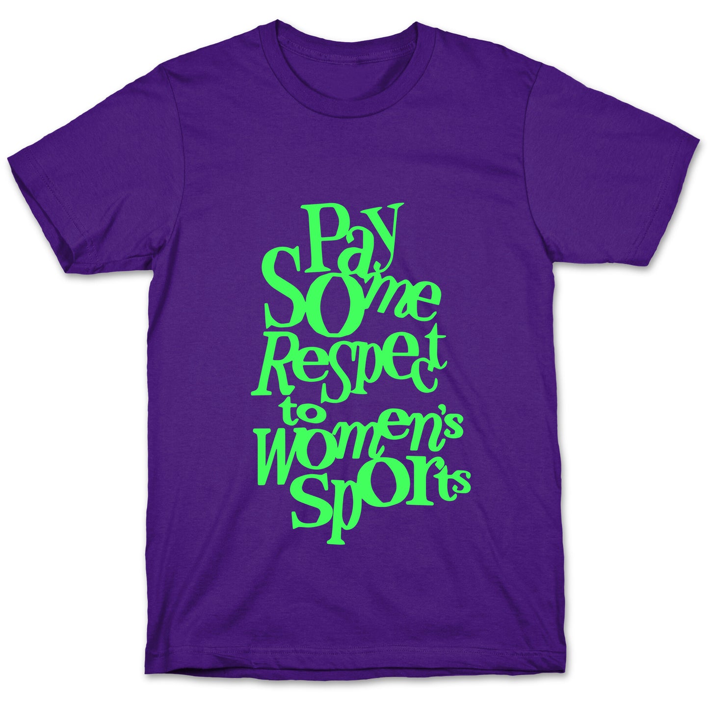 Pay Some Respect To Womens Sports T-Shirt