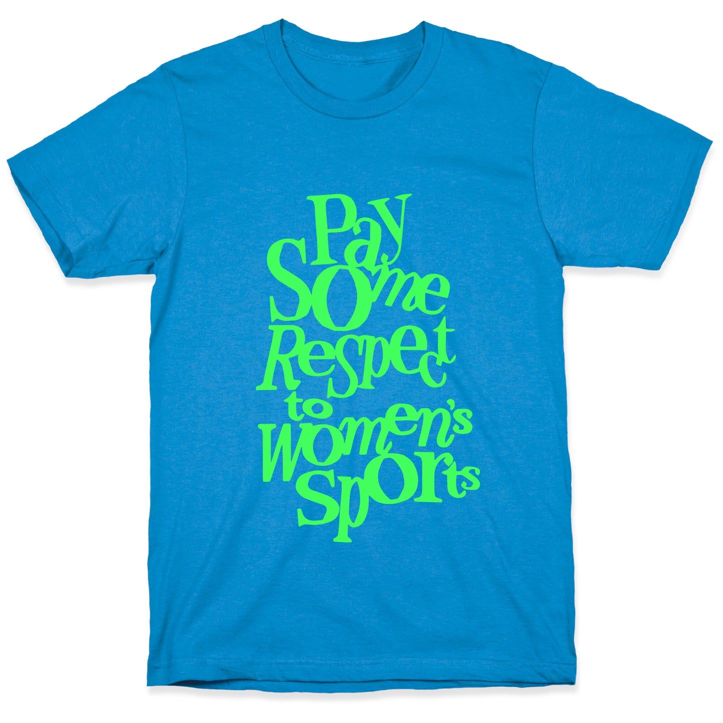 Pay Some Respect To Womens Sports T-Shirt