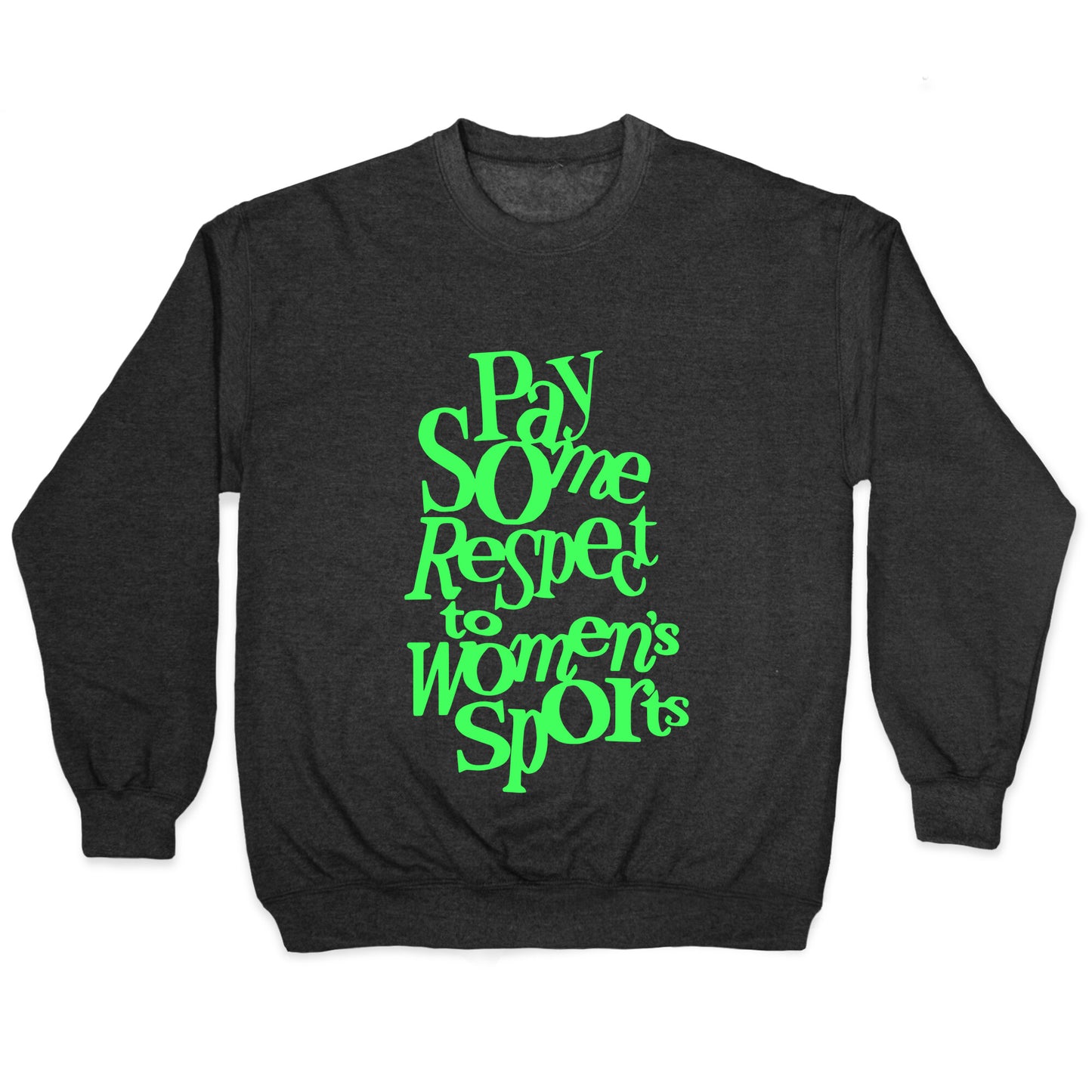 Pay Some Respect To Womens Sports Crewneck Sweatshirt