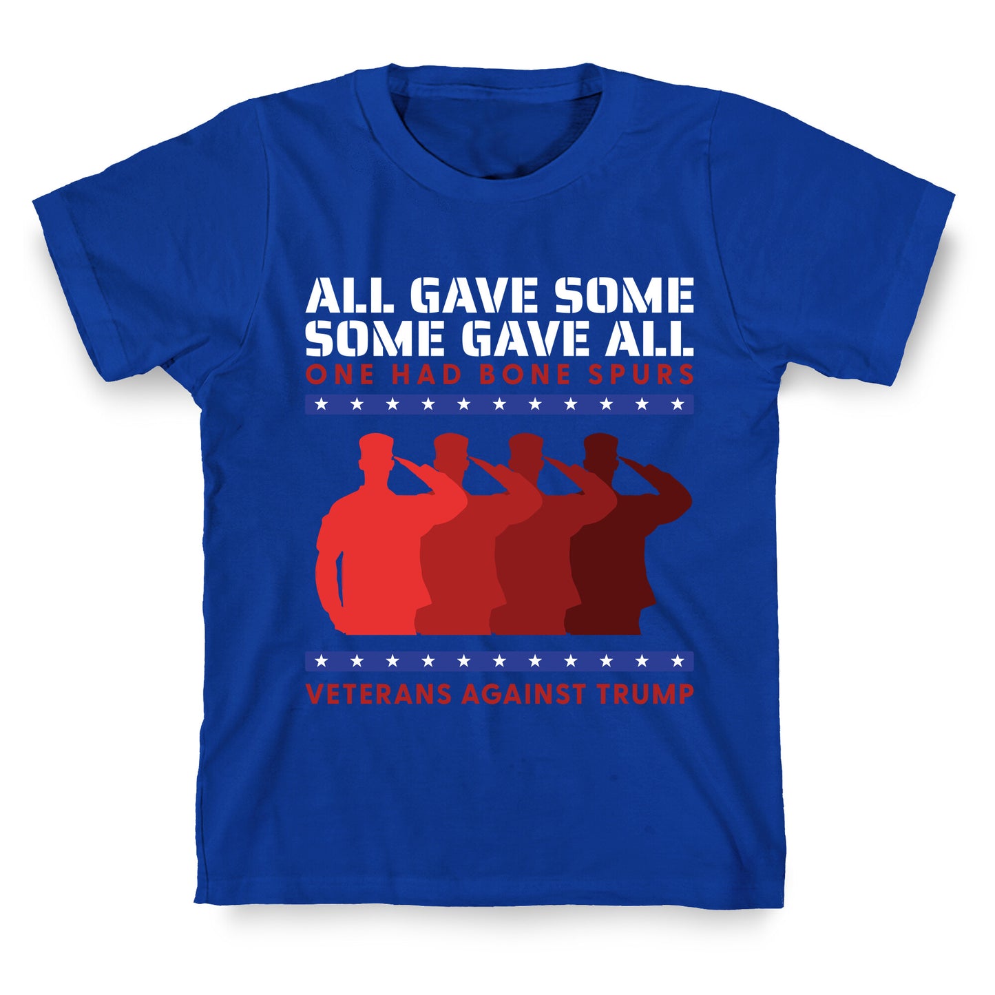 All Gave Some Anti Trump T-Shirt