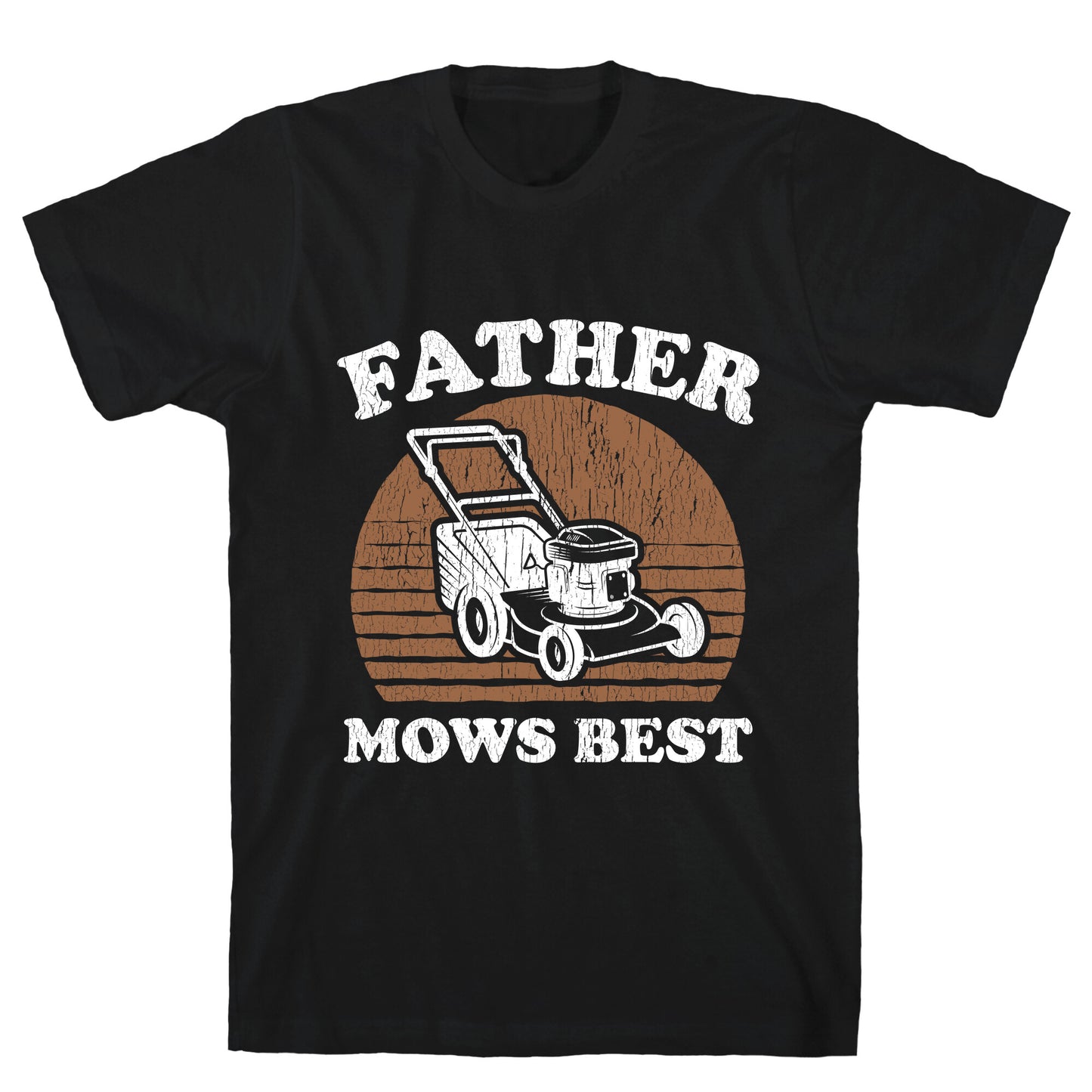 Father Mows Best Fathers Day T-Shirt