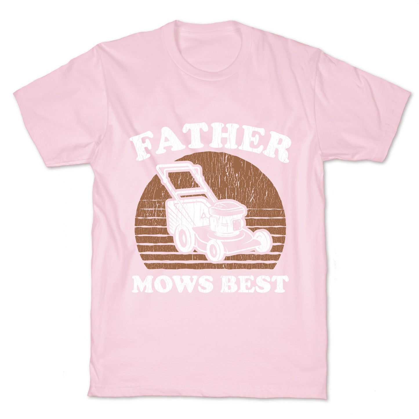 Father Mows Best Fathers Day T-Shirt