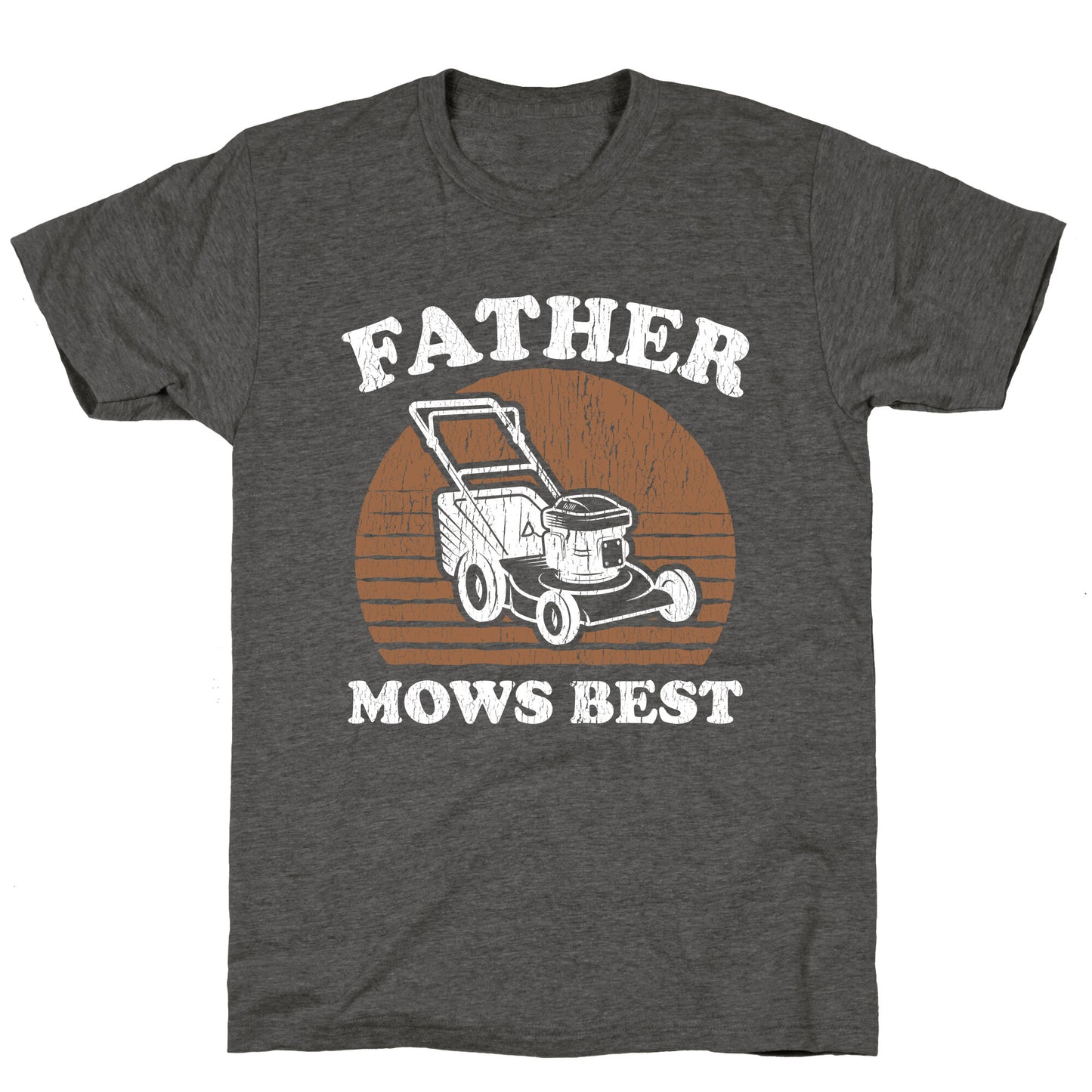 Father Mows Best Fathers Day Unisex Triblend Tee