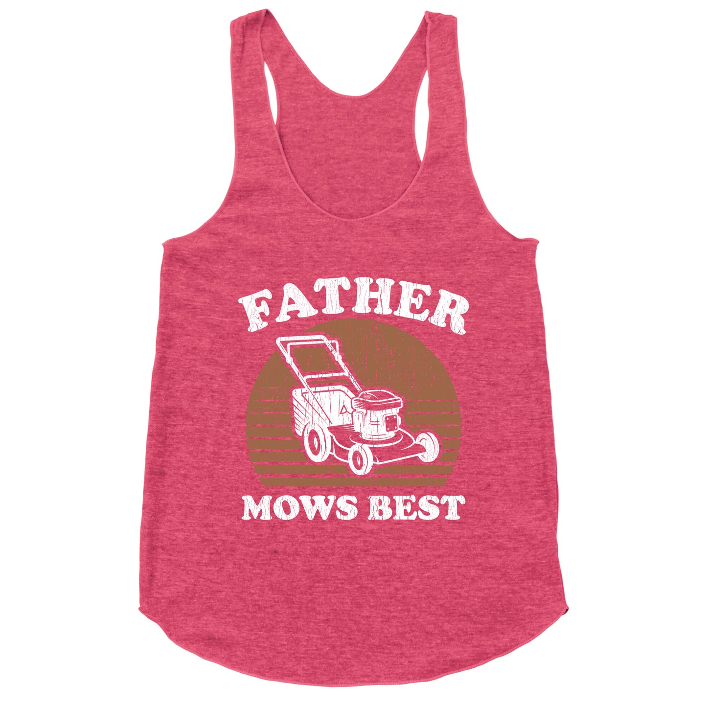 Father Mows Best Fathers Day Racerback Tank