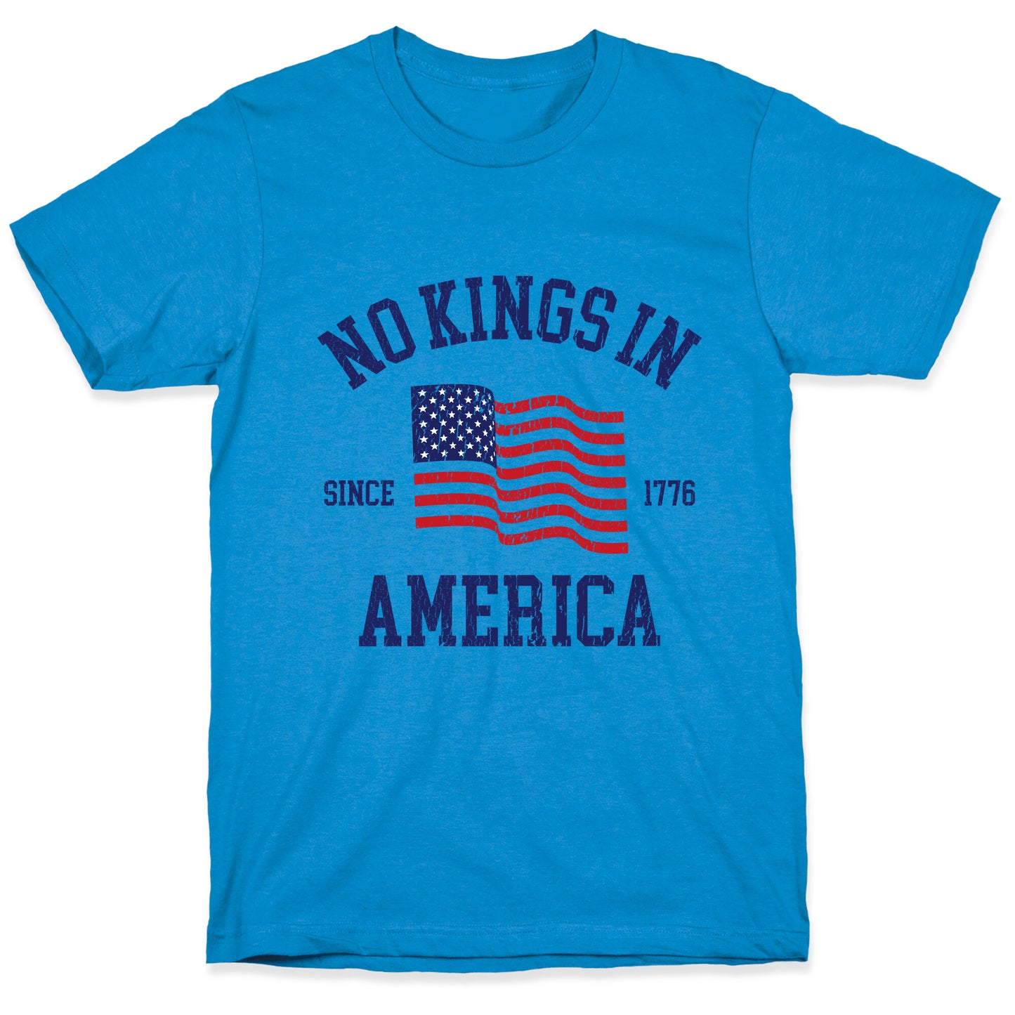 No Kings In America Since 1776 T-Shirt